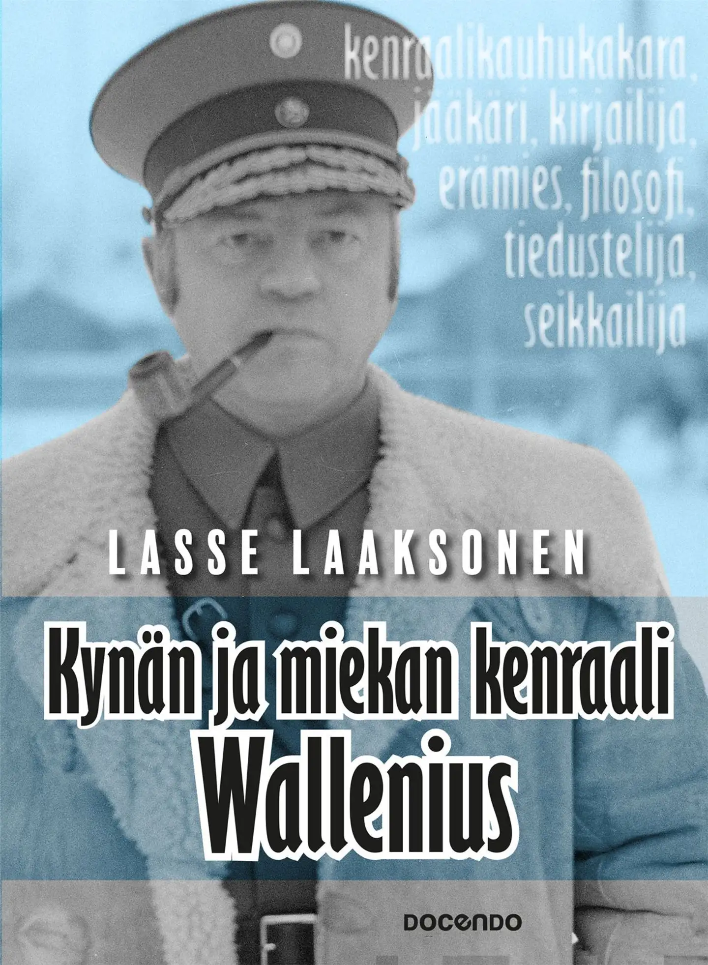 Laaksonen, Kynän ja miekan kenraali Wallenius