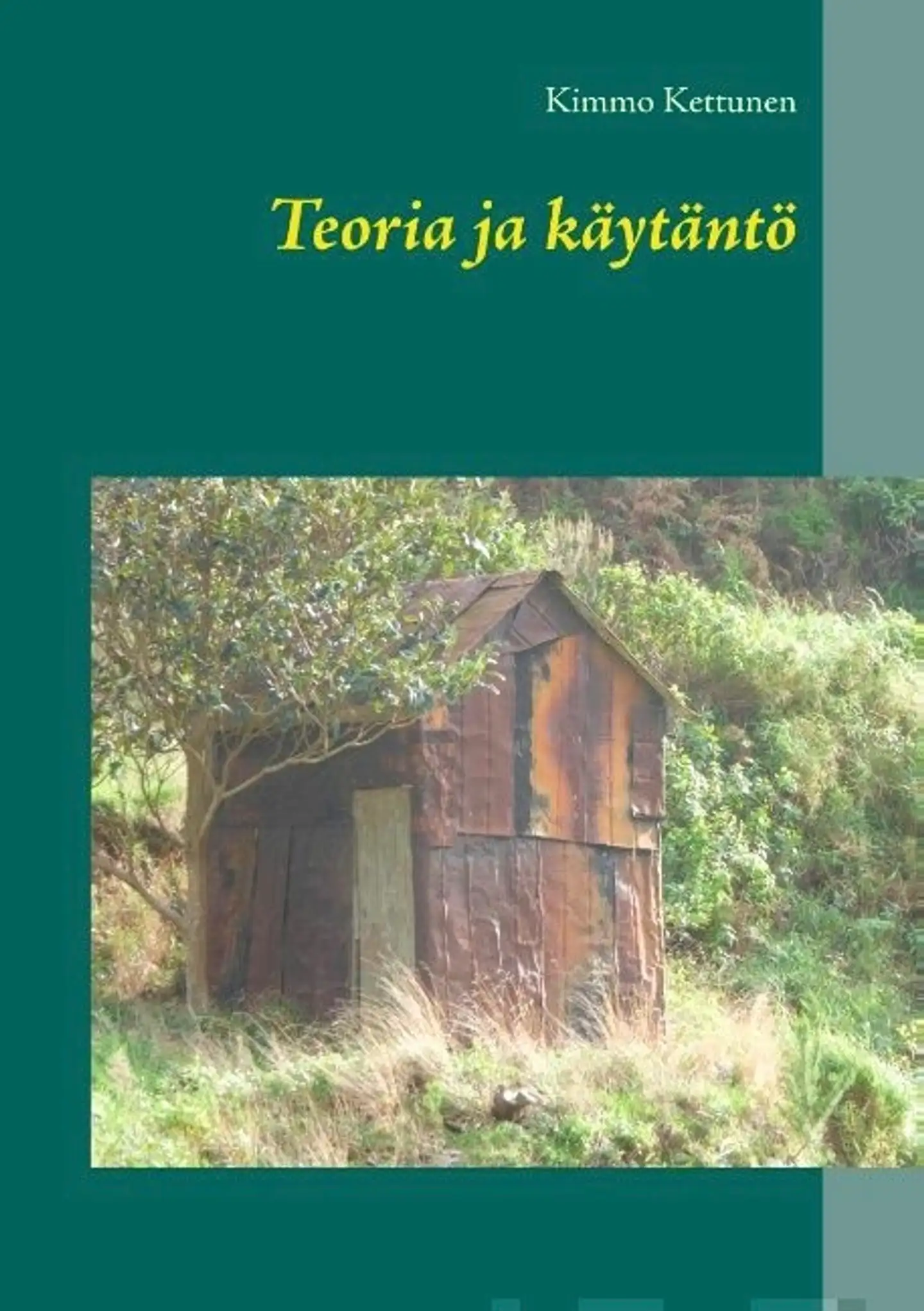 Kettunen, Teoria ja käytäntö