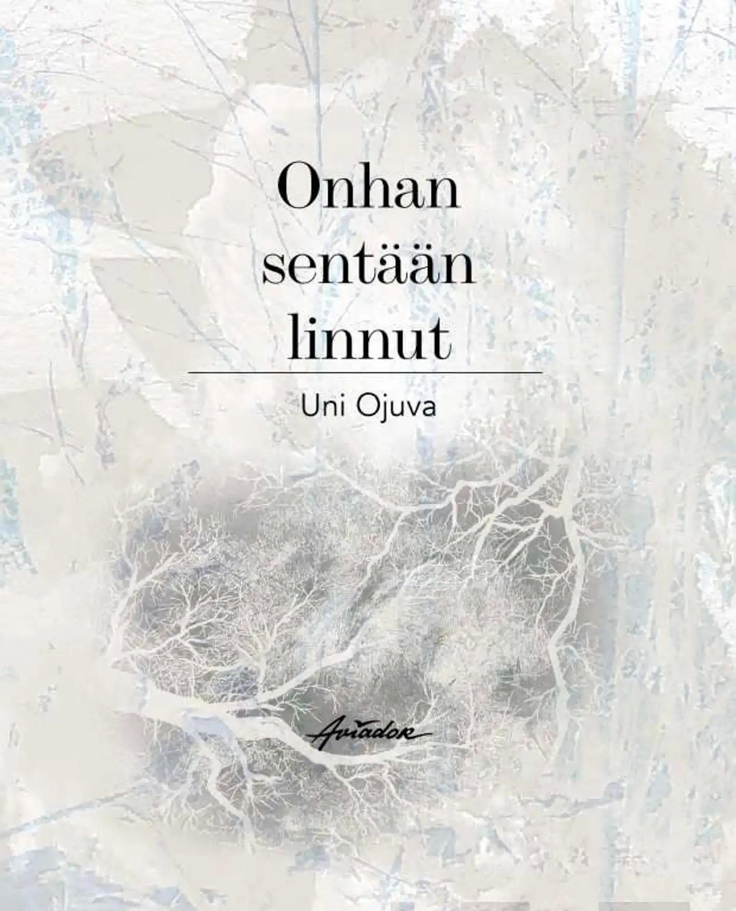 Ojuva, Onhan sentään linnut