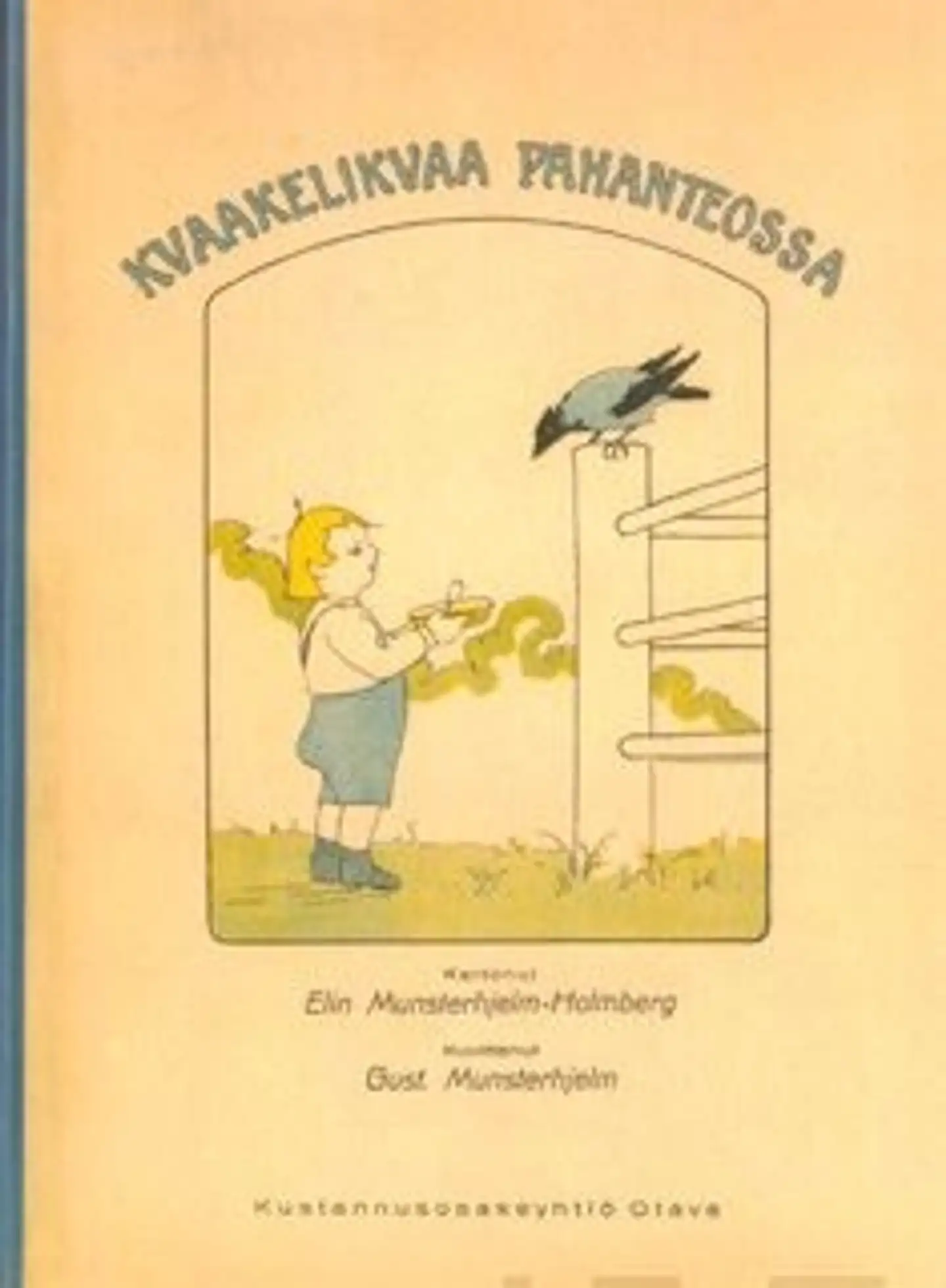 Munsterhjelm-Holmberg, Kvaakelikvaa pahanteossa (näköispainos) - variksenpojan seikkailuja