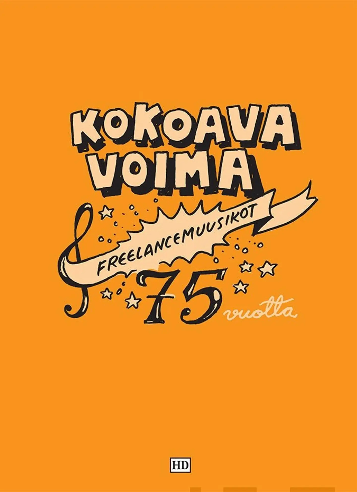 Kokoava voima - Freelancemuusikot 75 vuotta