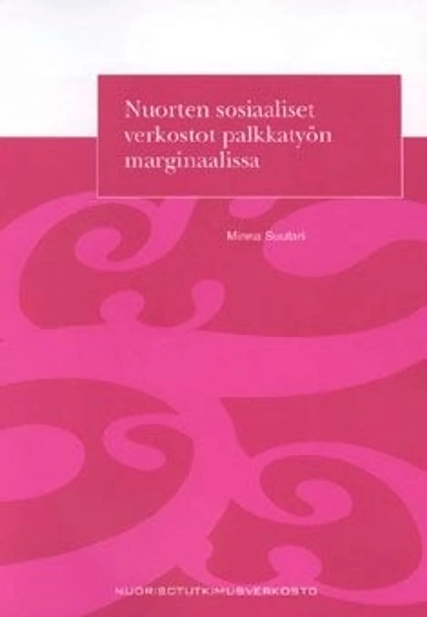Suutari, Nuorten sosiaaliset verkostot palkkatyön marginaalissa