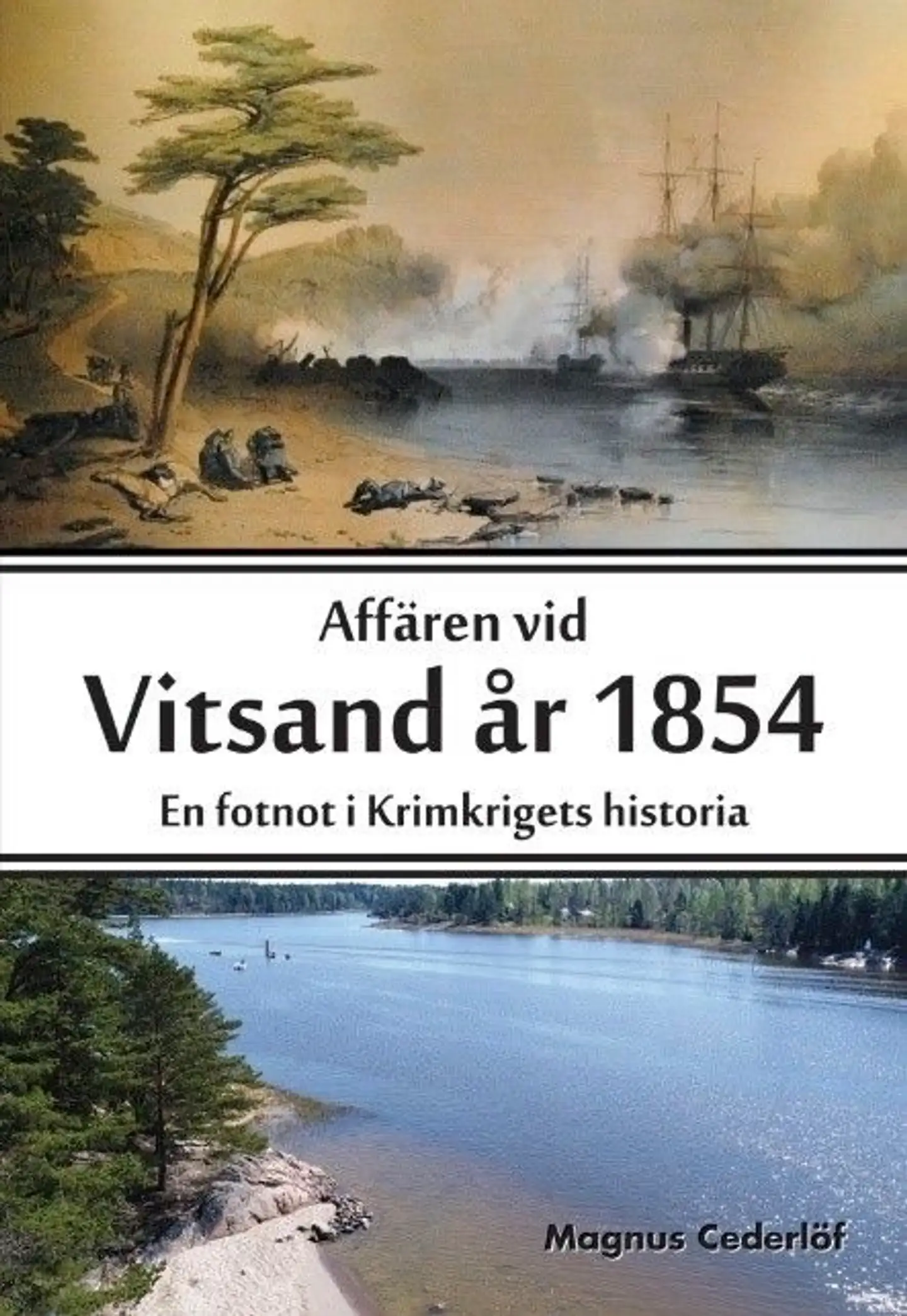 Cederlöf, Affären vid Vitsand år 1854 - En fotnot i Krimkrigets historia