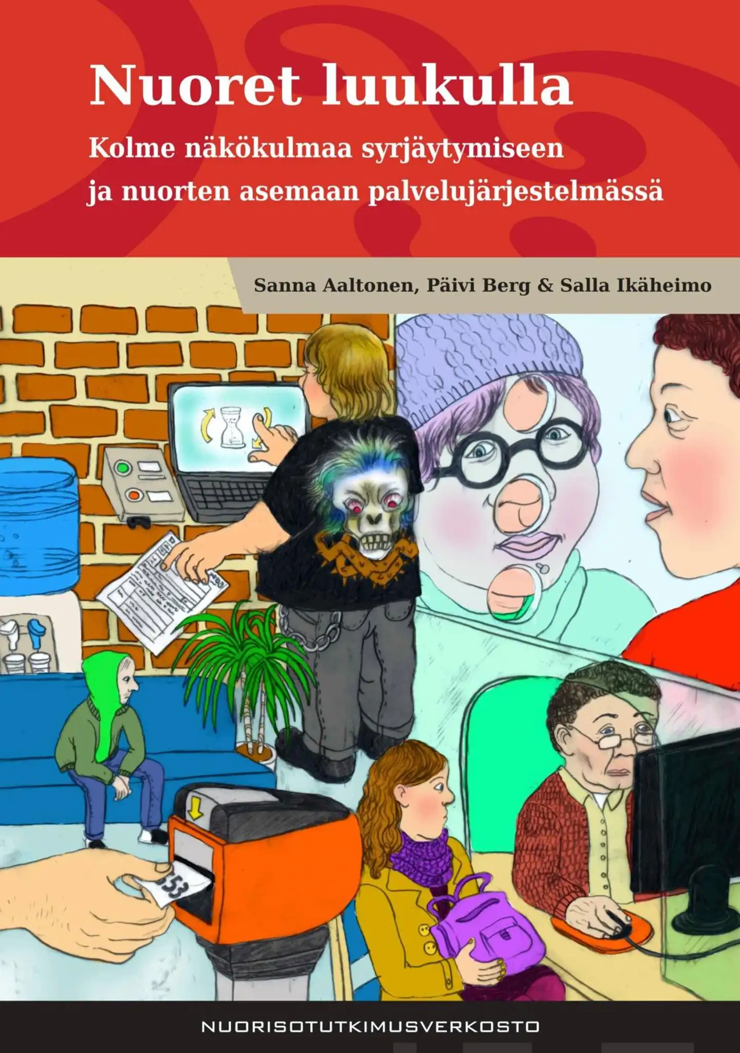 Aaltonen, Nuoret luukulla - Kolme näkökulmaa syrjäytymiseen ja nuorten asemaan palvelujärjestelmässä