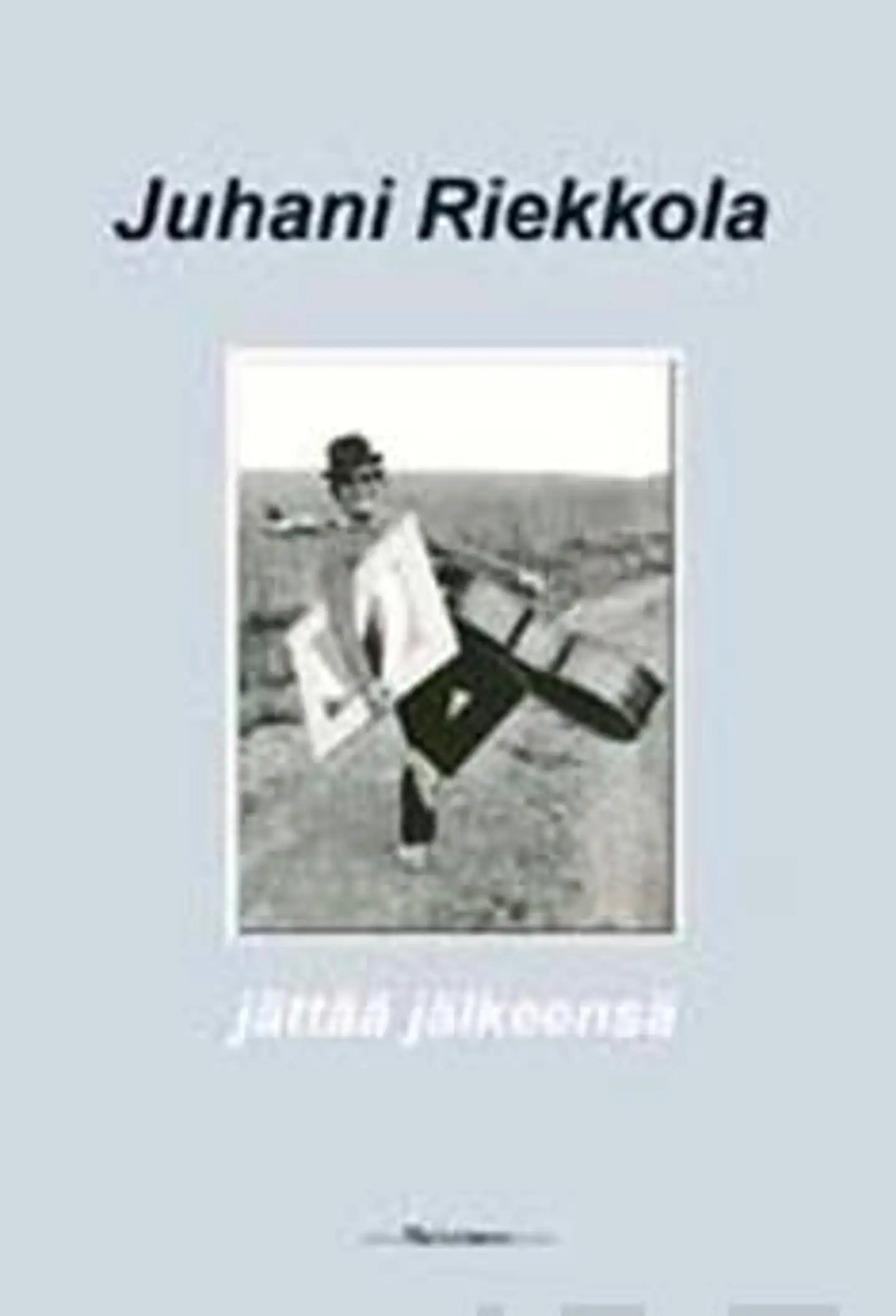 Riekkola, Jättää jälkeensä