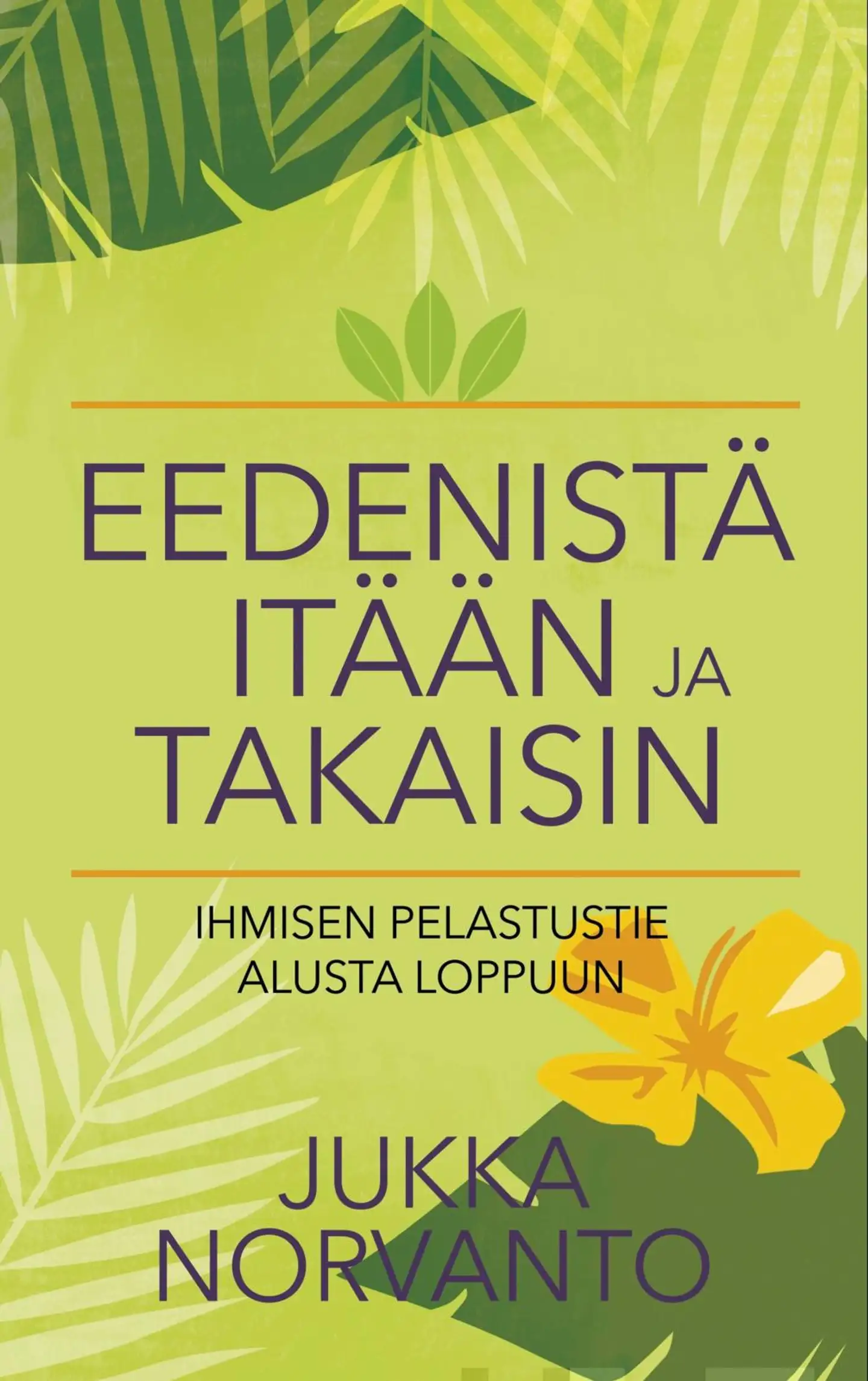 Norvanto, Eedenistä itään ja takaisin: Ihmisen pelastustie alusta loppuun