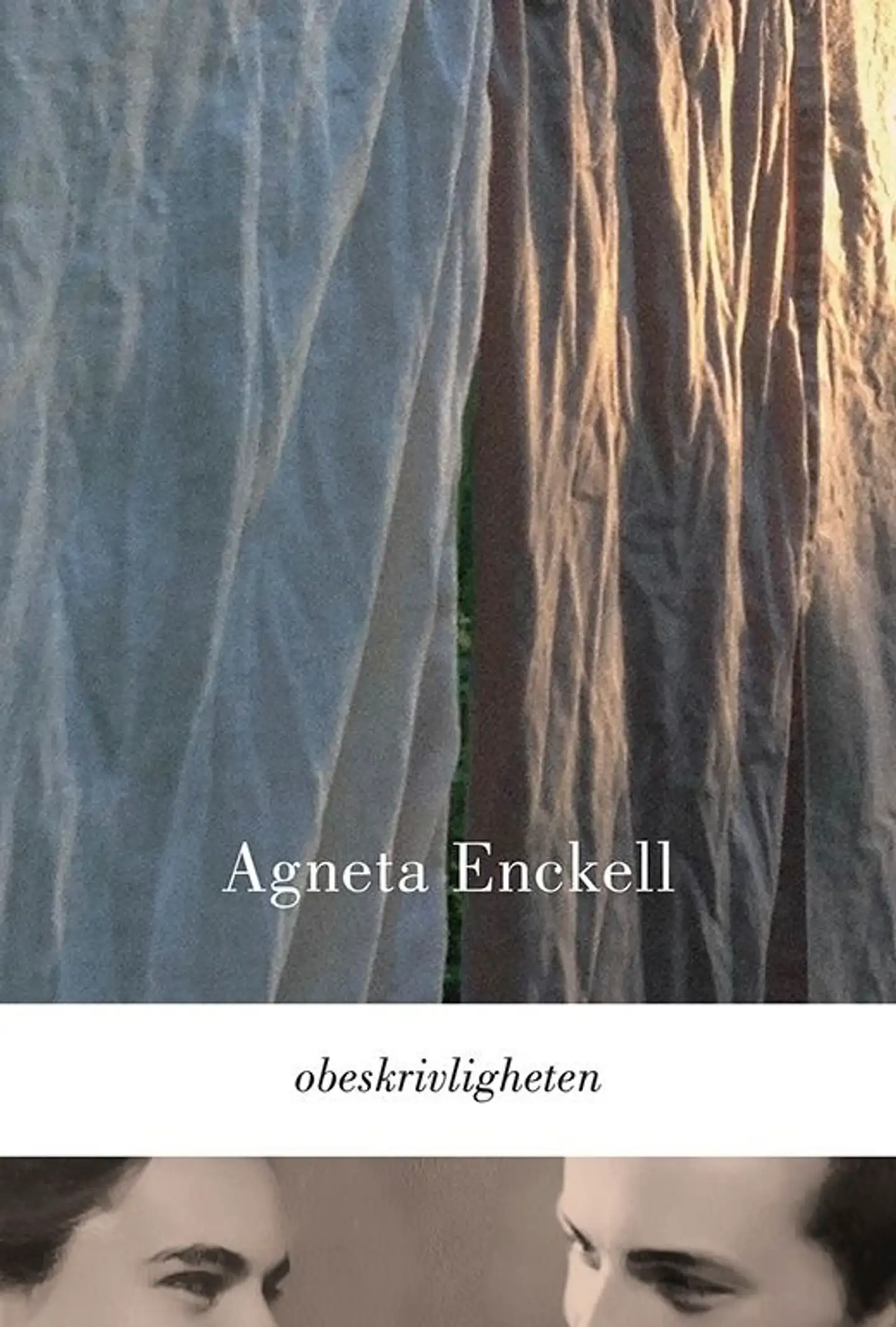 Enckell, obeskrivligheten