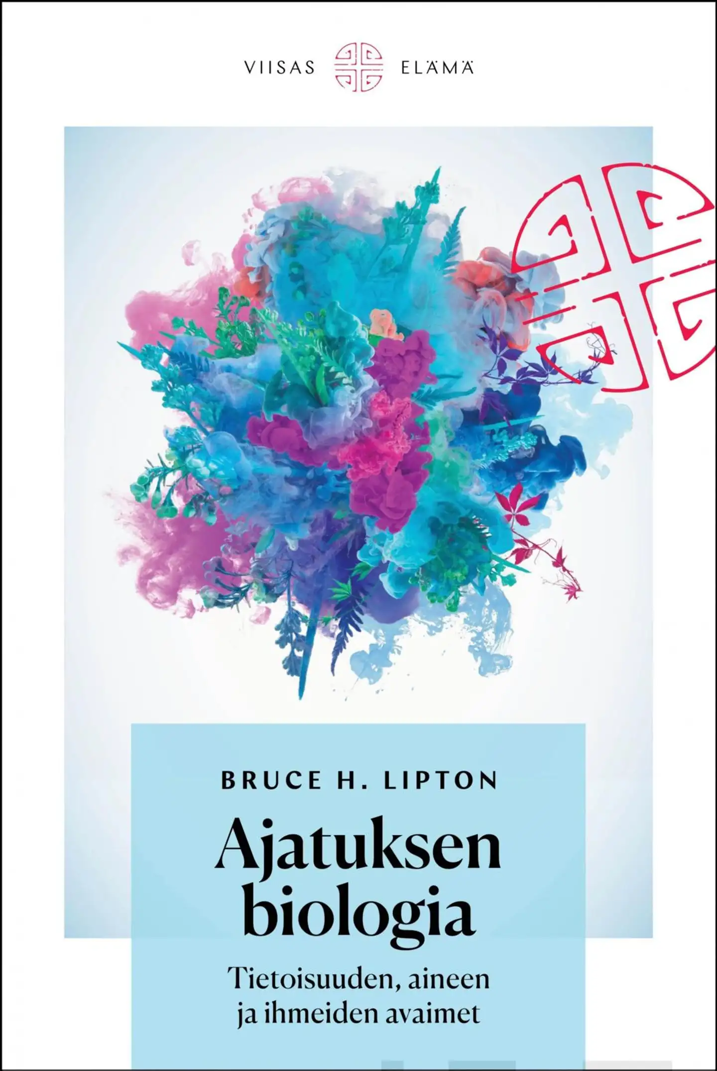 Lipton, Ajatuksen biologia - Tietoisuuden, aineen ja ihmeiden avaimet