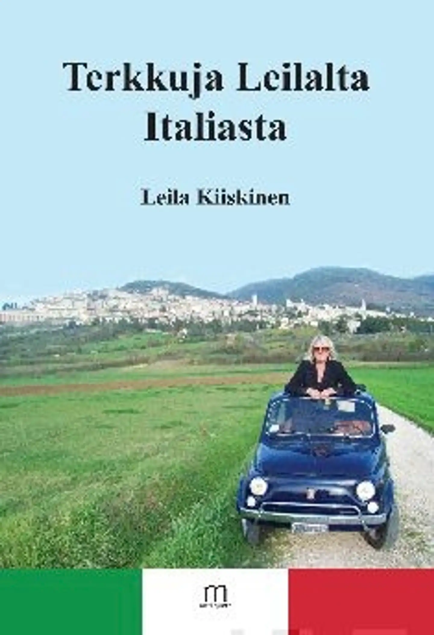 Kiiskinen, Terkkuja Leilalta Italiasta