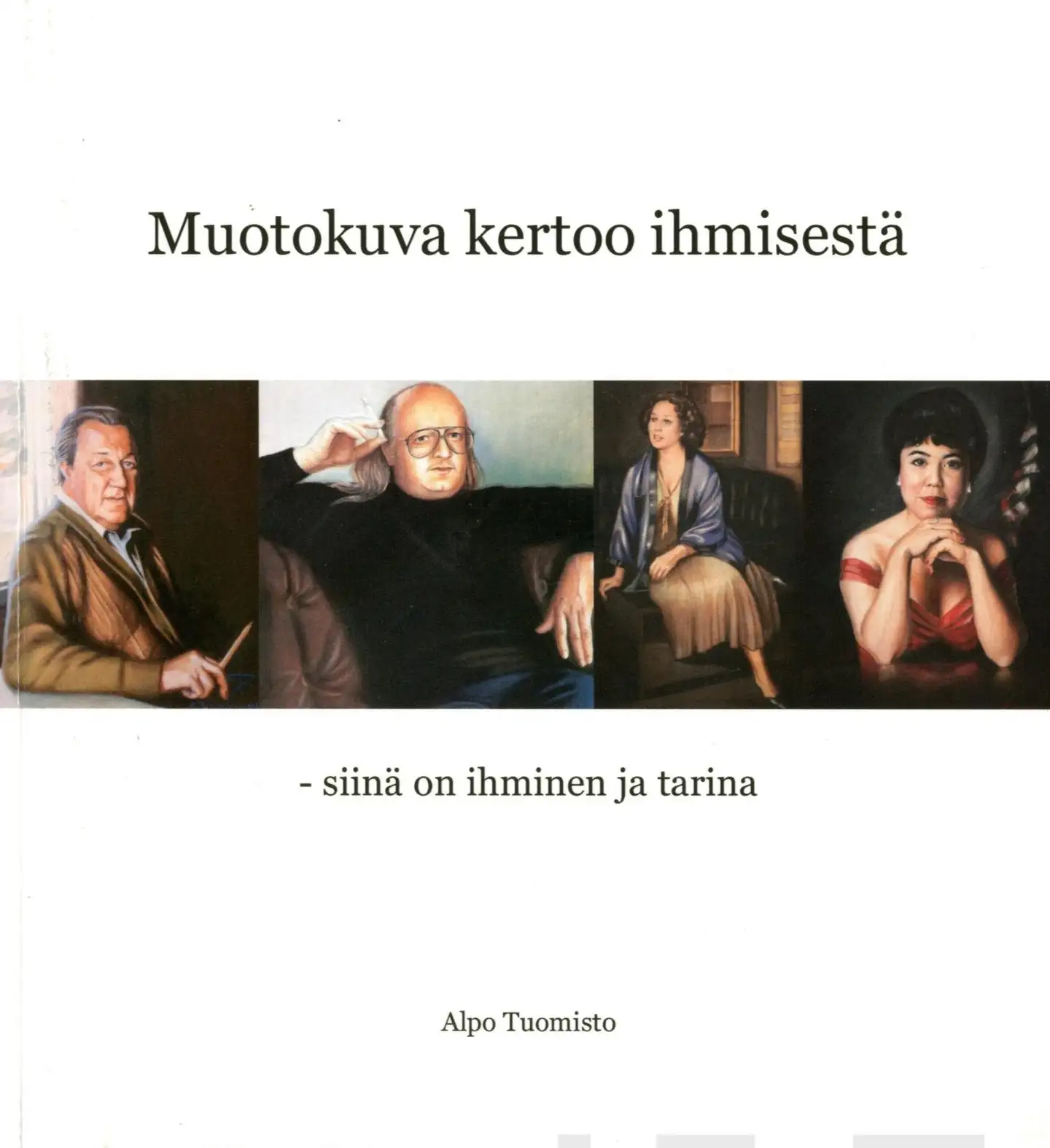 Tuomisto, Muotokuva kertoo ihmisestä
