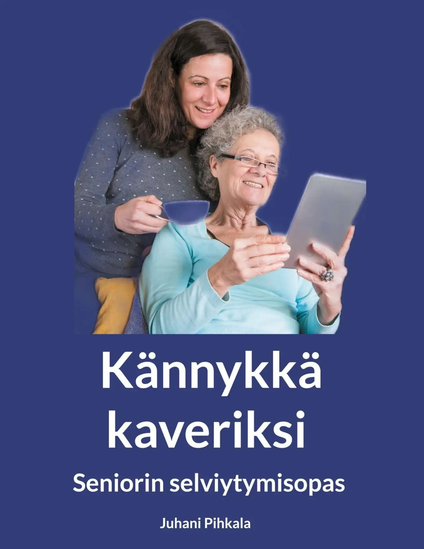 Pihkala, Kännykkä kaveriksi - Seniorin selviytymisopas