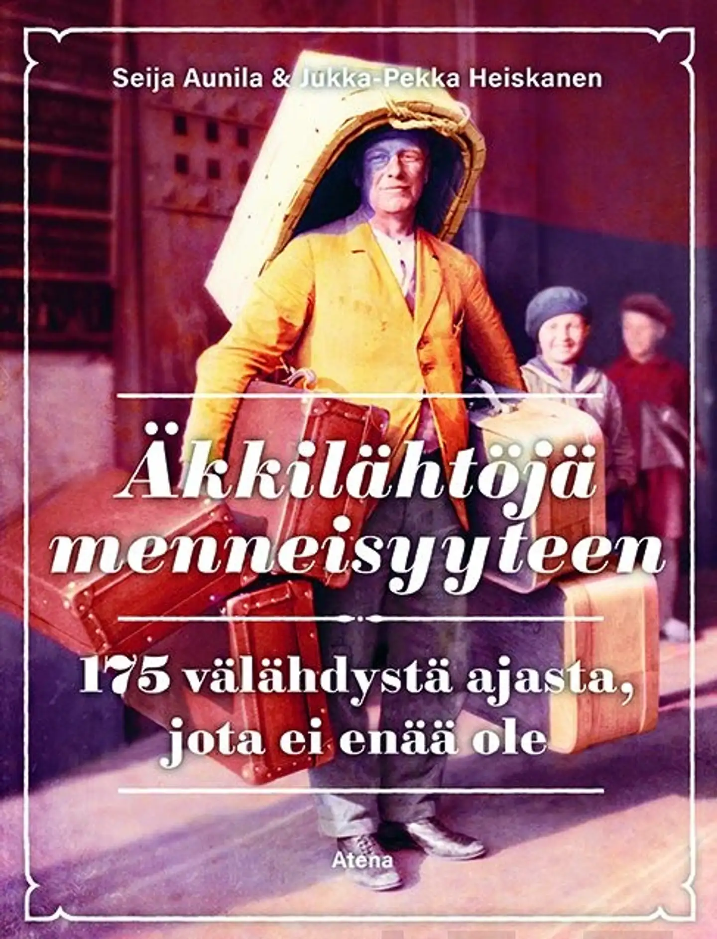 Heiskanen, Äkkilähtöjä menneisyyteen - 175 välähdystä ajasta, jota ei enää ole