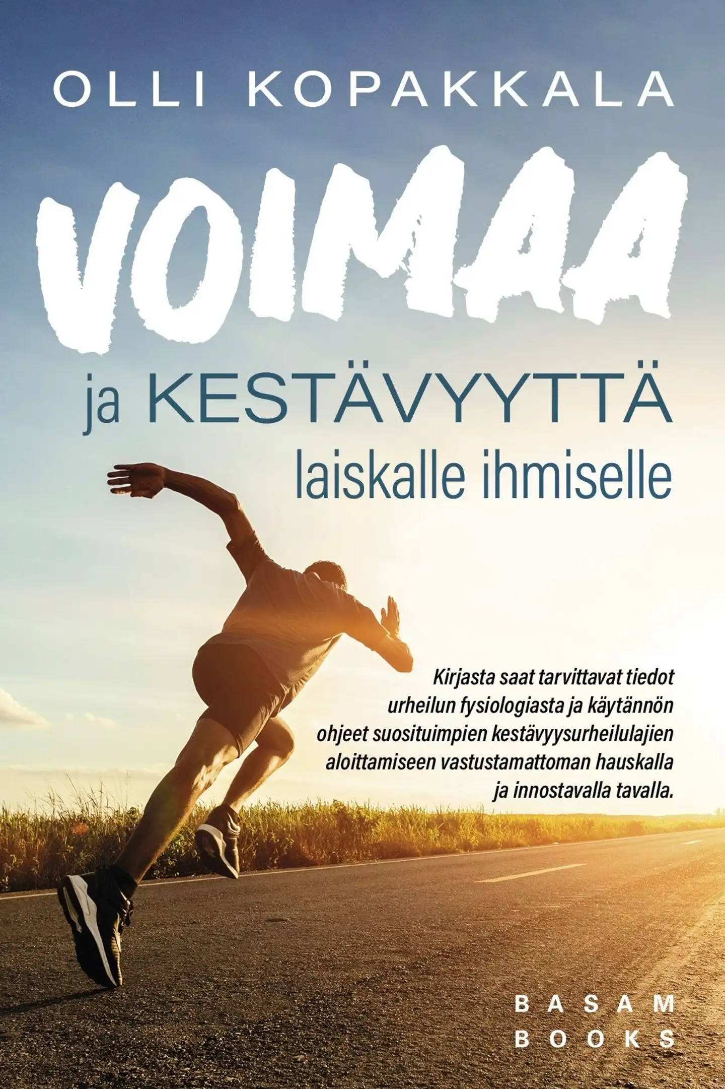 Kopakkala, Voimaa ja kestävyyttä laiskalle ihmiselle