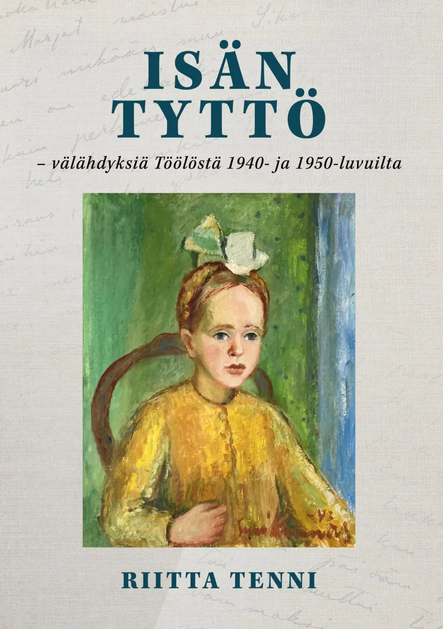 Tenni, Isän tyttö - välähdyksiä Töölöstä 1940- ja 1950-luvuilta