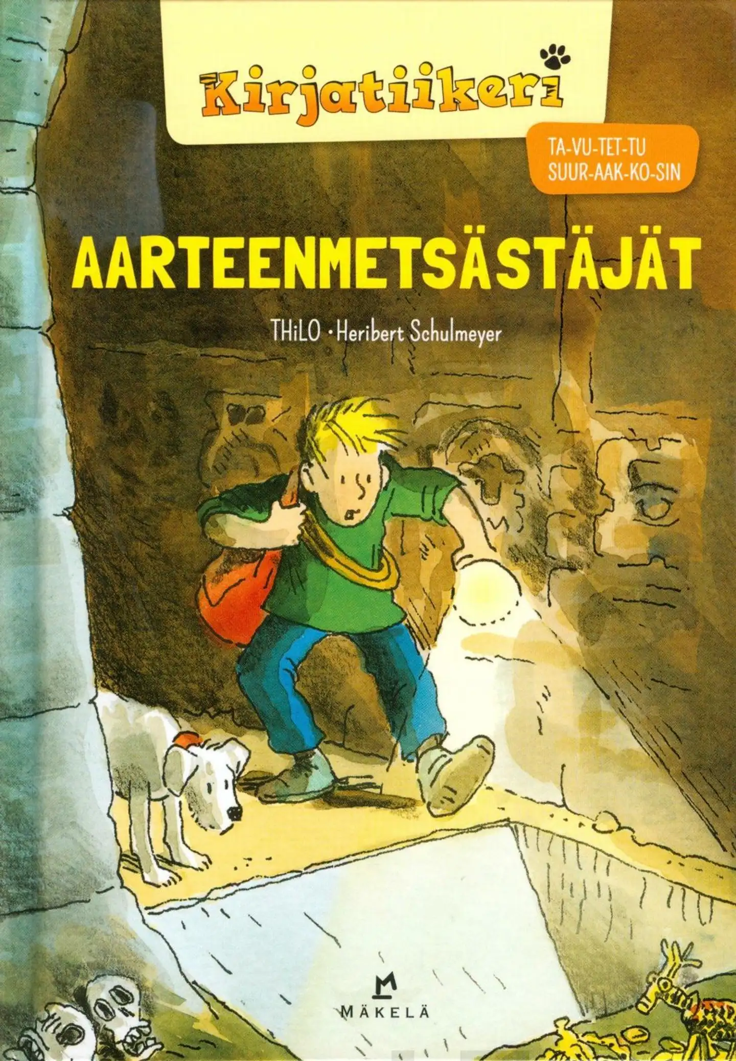 THiLO, Aarteenmetsästäjät - TA-VU-TET-TU, SUURAAKKOSET