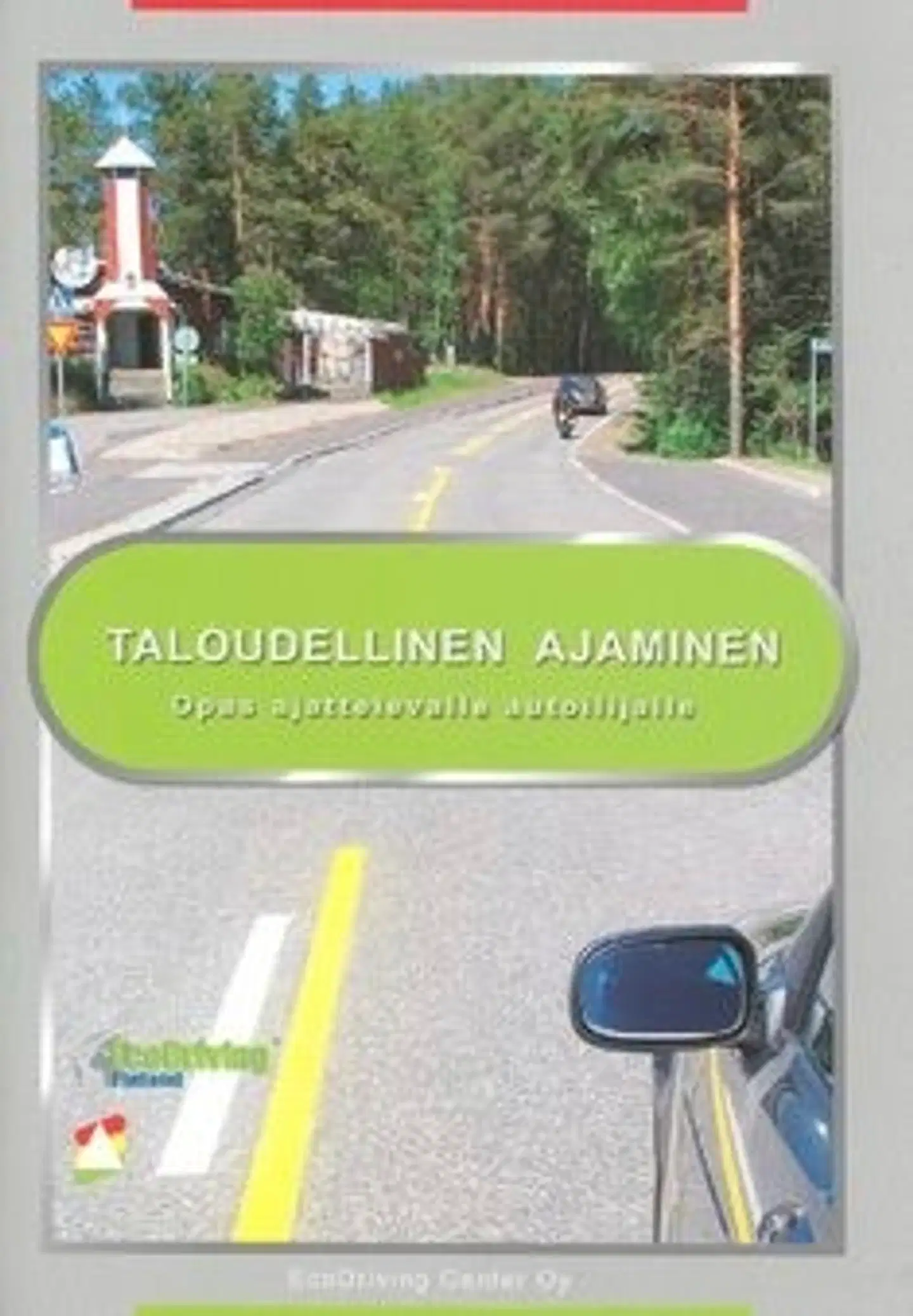 Taloudellinen ajaminen - opas ajattelevalle autoilijalle
