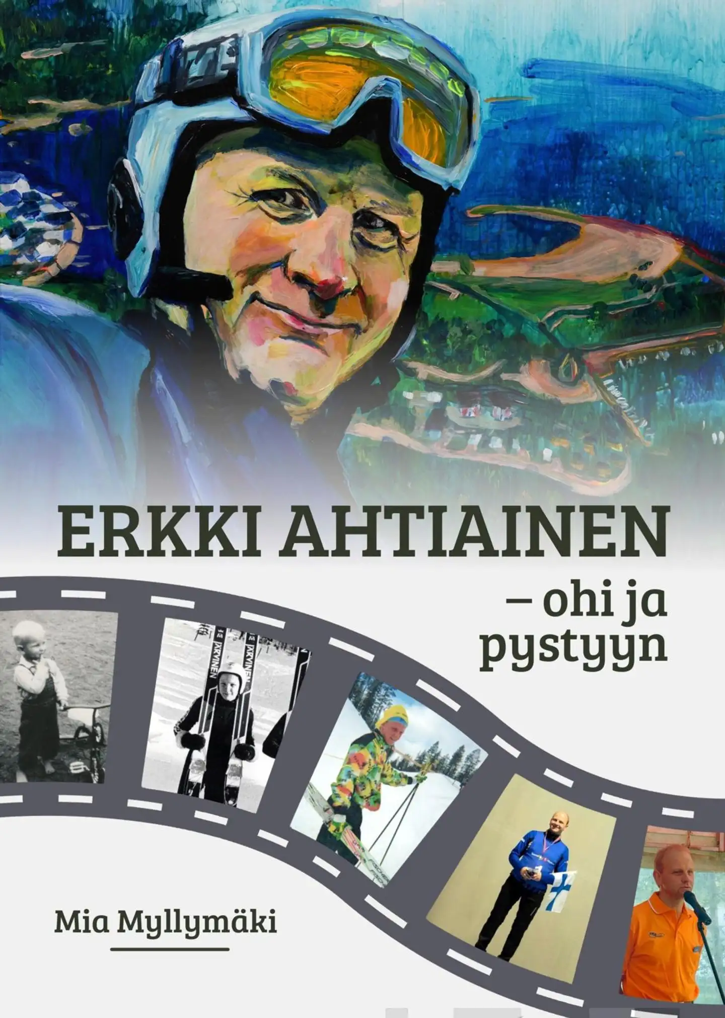 Myllymäki, Erkki Ahtiainen - Ohi ja pystyyn