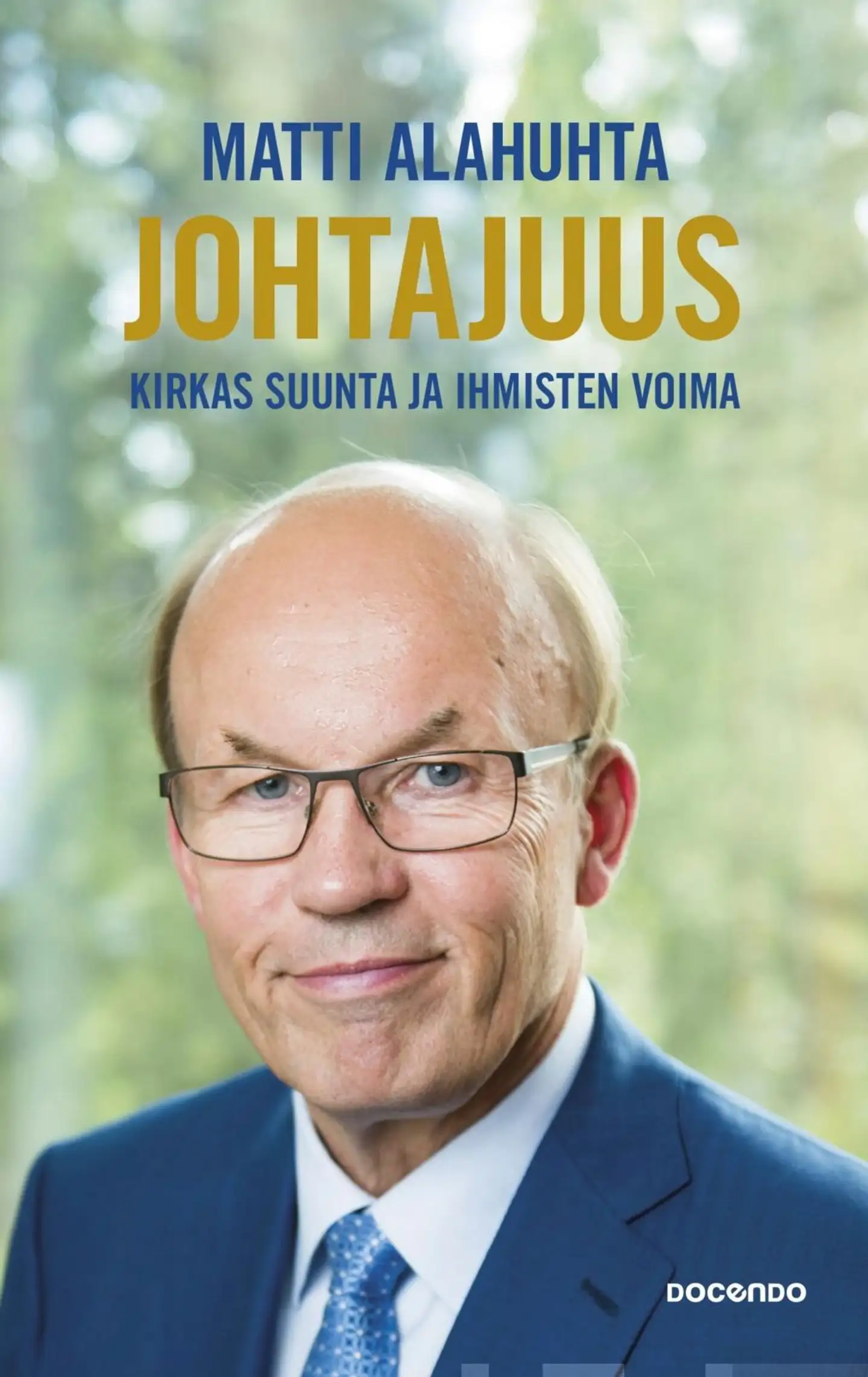 Alahuhta, Johtajuus - Kirkas suunta ja ihmisten voima