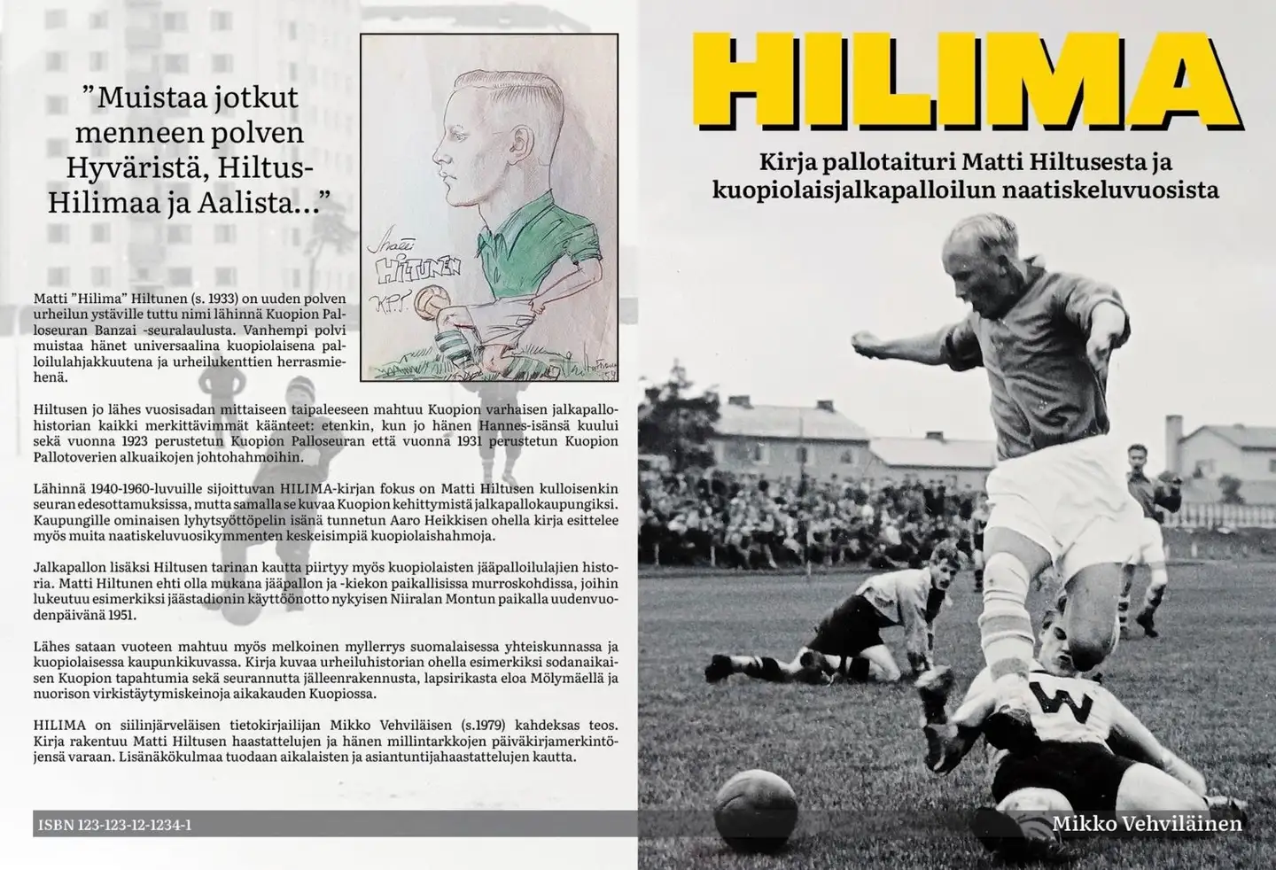 Vehviläinen, Hilima - Kirja pallotaituri Matti Hiltusesta ja kuopiolaisjalkapalloilun naatiskeluvuosista