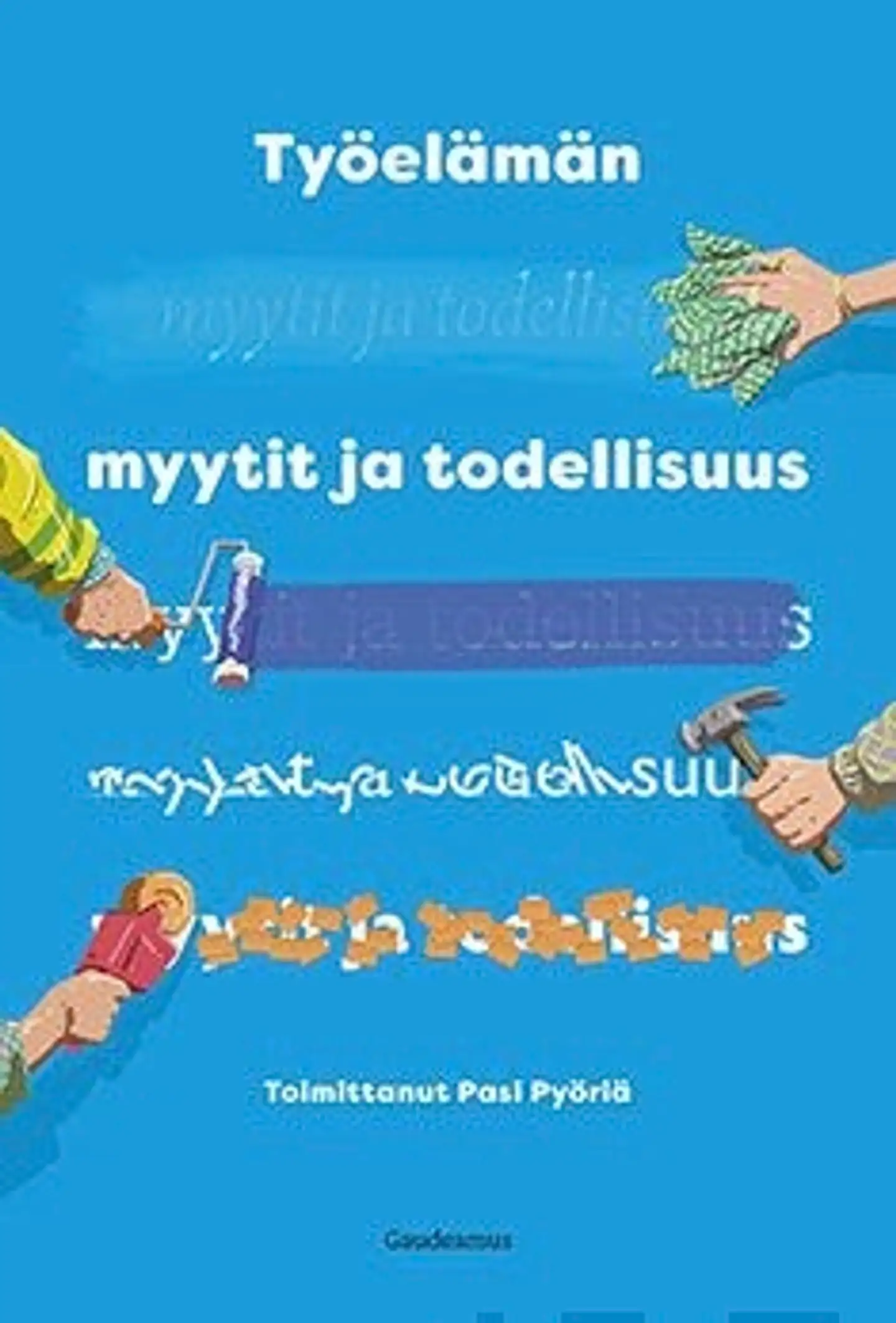 Työelämän myytit ja todellisuus