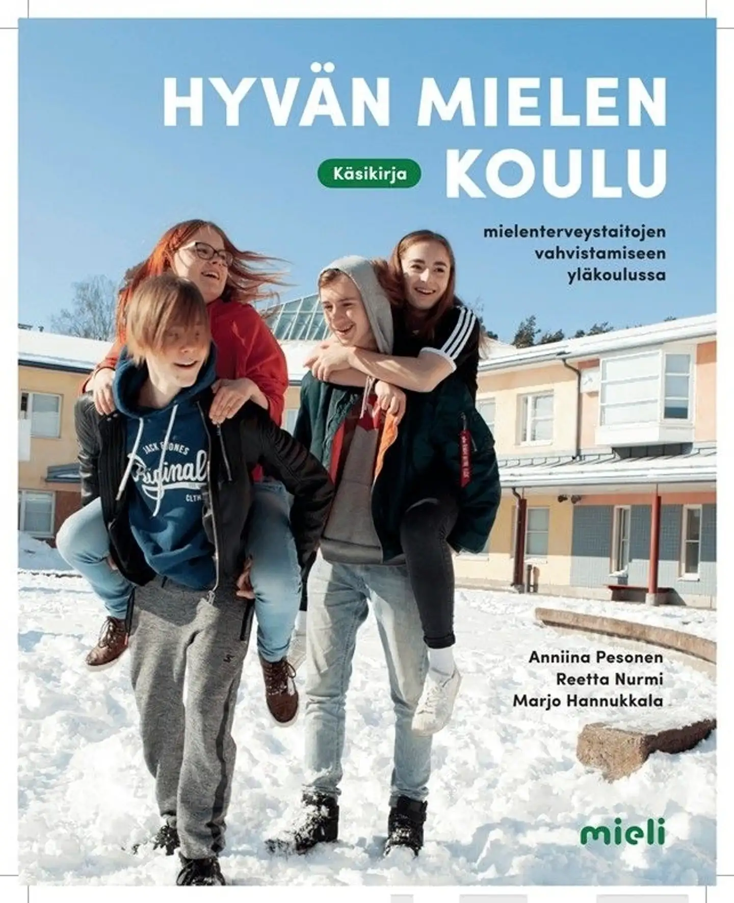 Pesonen, Hyvän mielen koulu - Käsikirja mielenterveystaitojen vahvistamiseen yläkoulussa