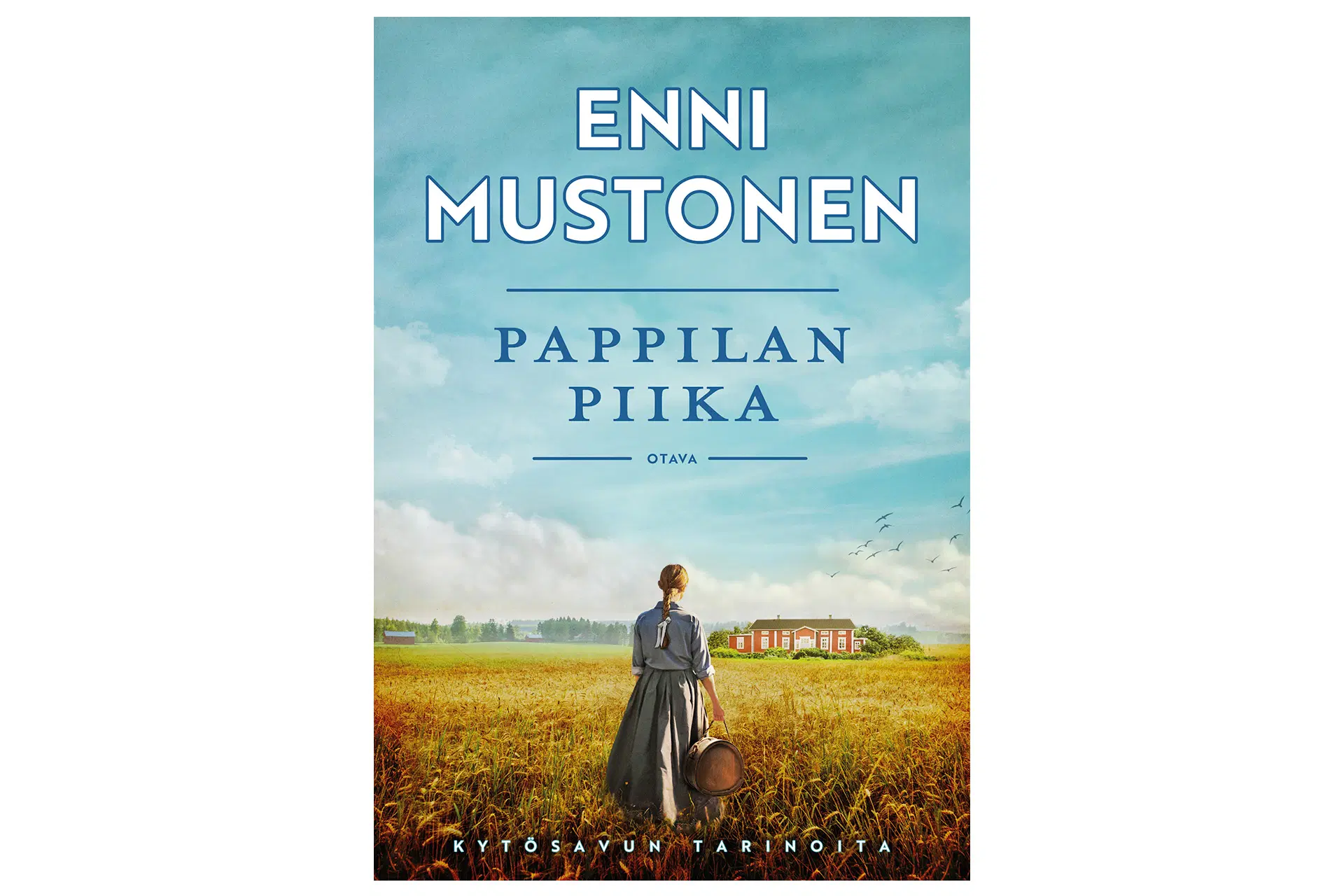 Enni Mustonen: Pappilan piika. Otava.