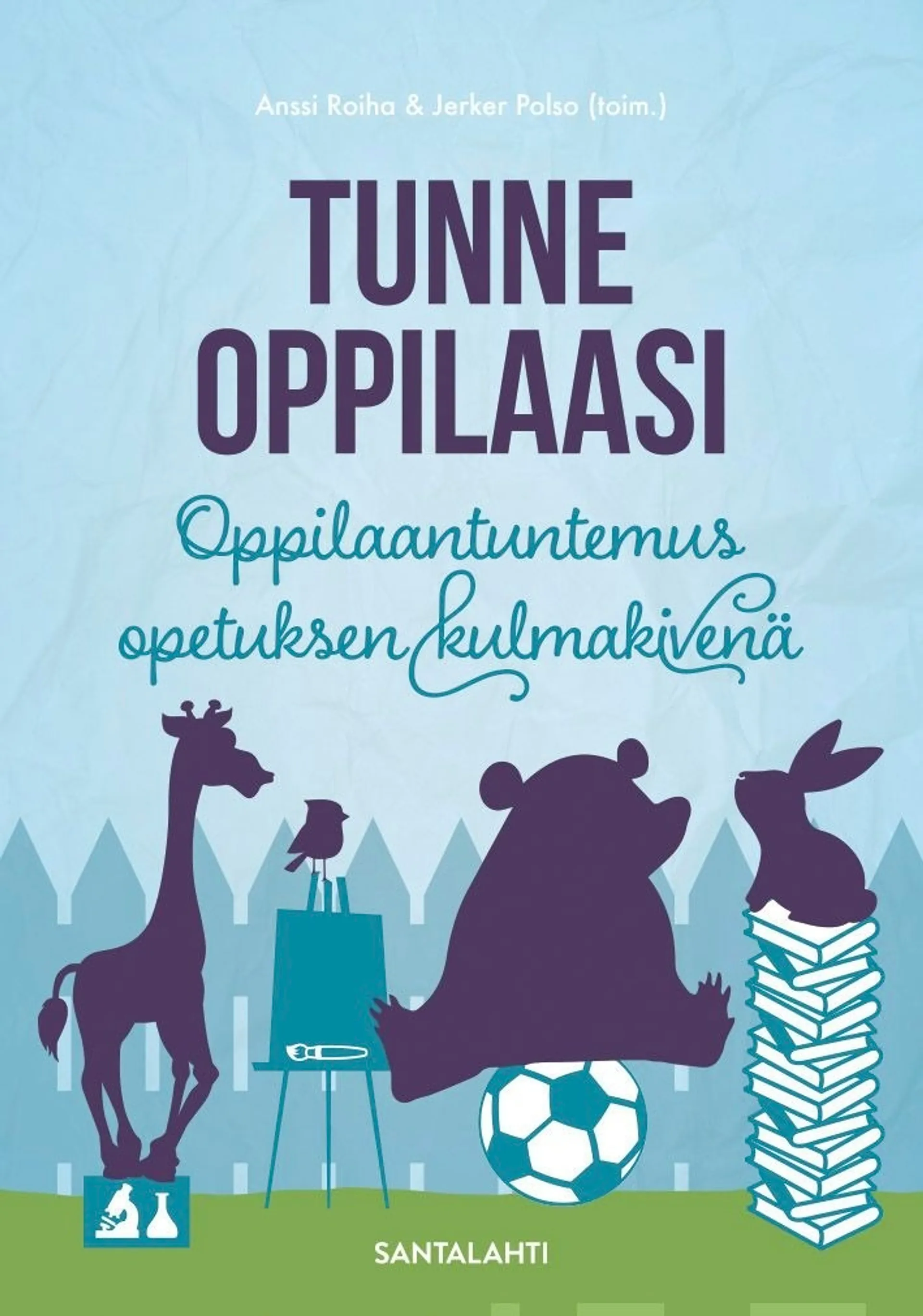 Tunne oppilaasi - Oppilaantuntemus opetuksen kulmakivenä