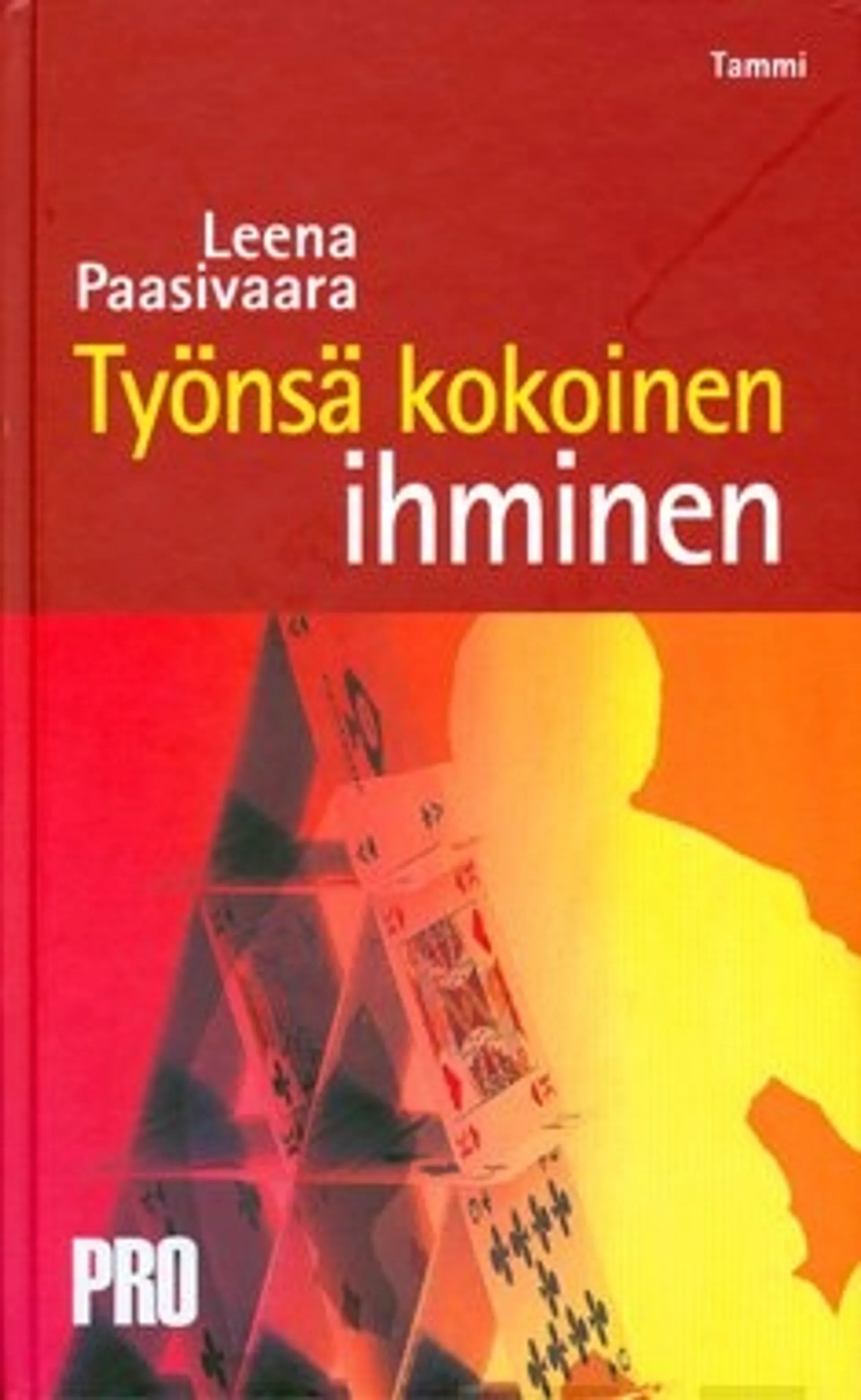 Työnsä kokoinen ihminen