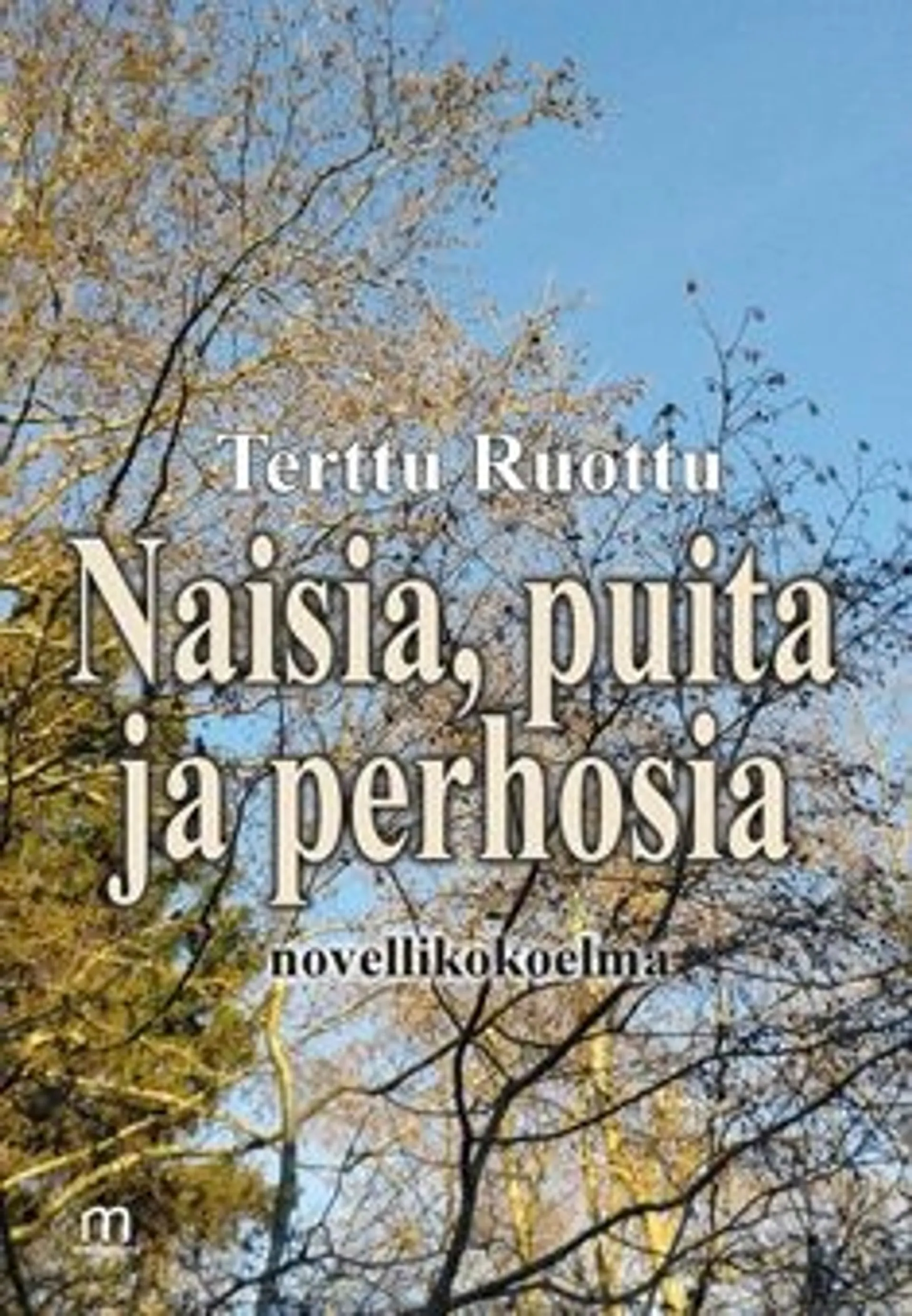 Ruottu, Naisia, puita ja perhosia