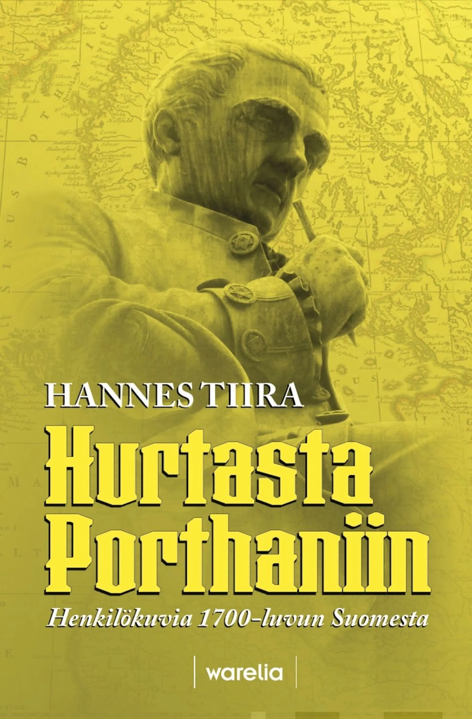 Tiira, Hurtasta Porthaniin - Henkilökuvia 1700-luvun Suomesta