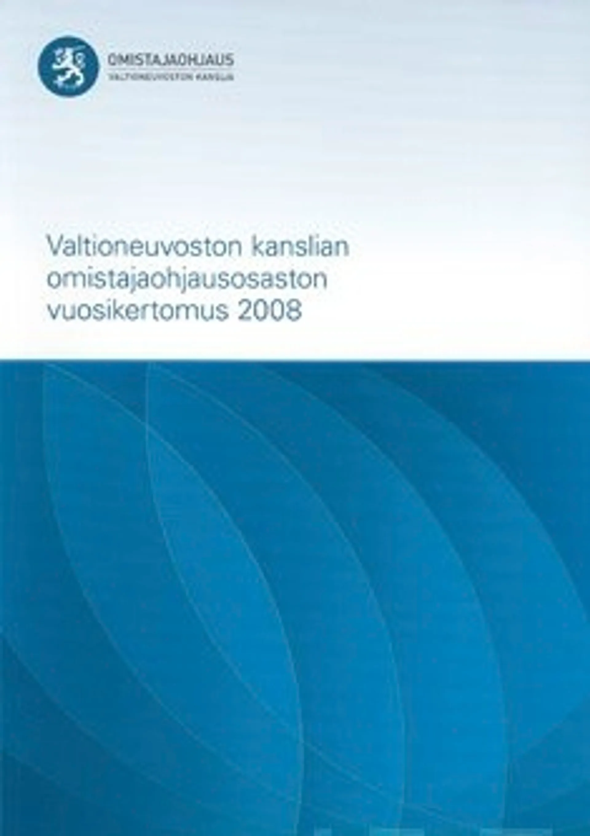 Valtioneuvoston kanslian omistajaohjausosaston vuosikertomus 2008