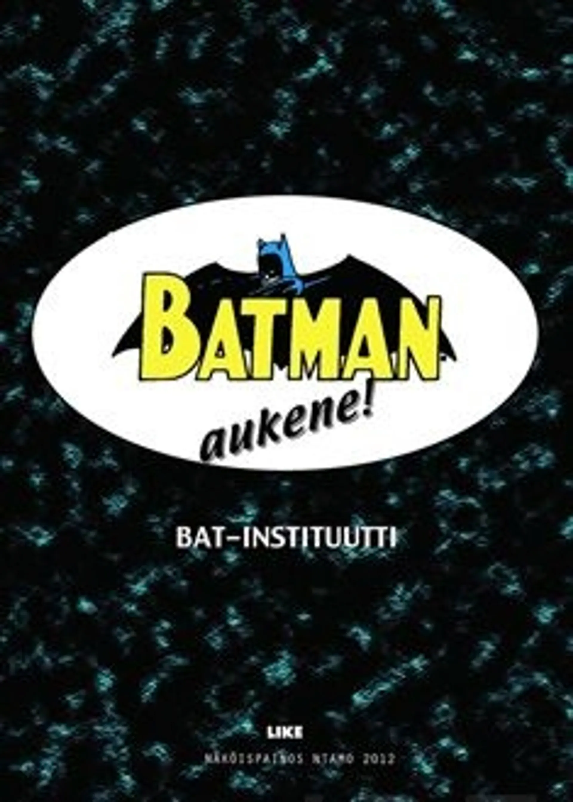 Batman aukene! (näköispainos)