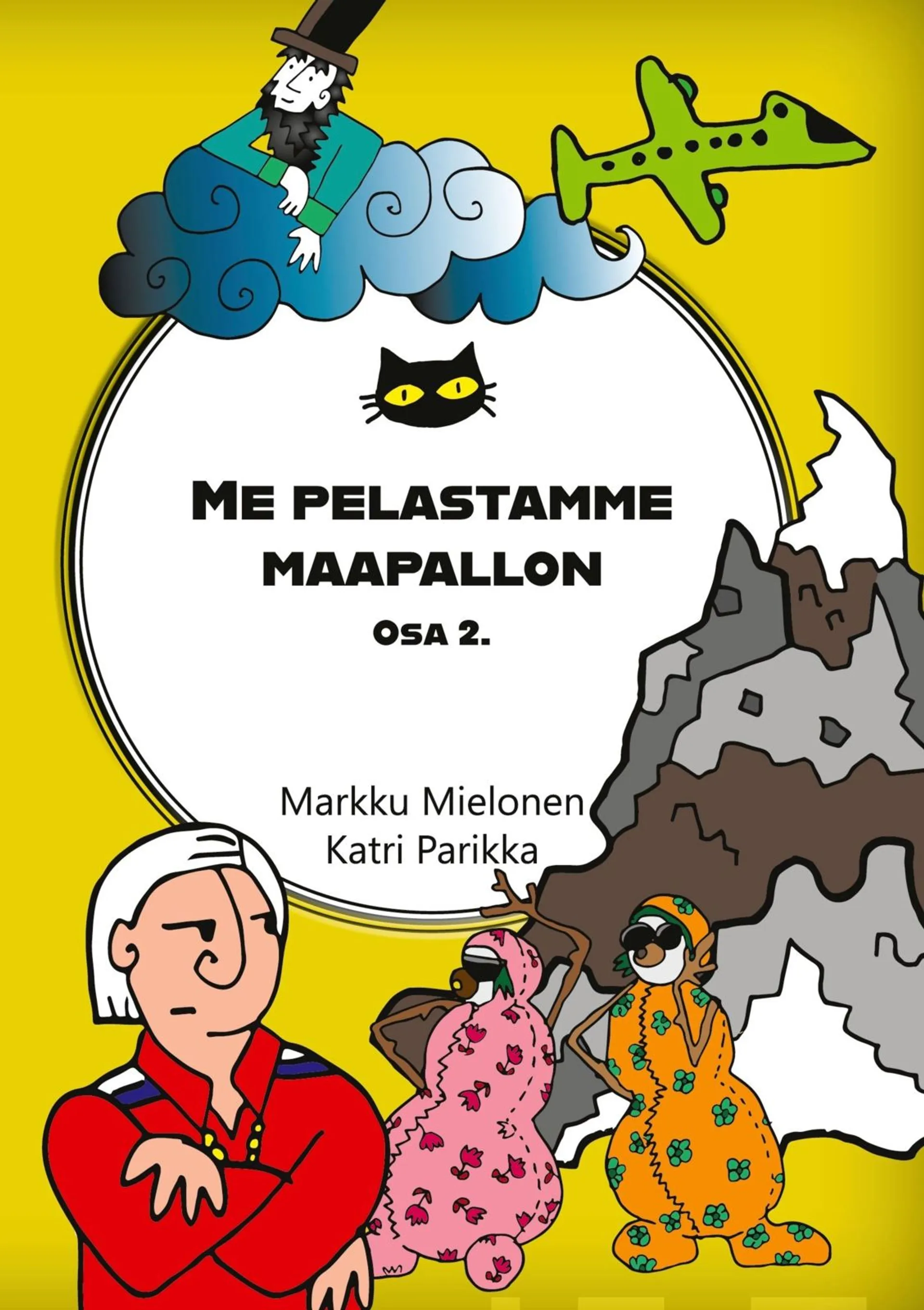 Mielonen, Me pelastamme maapallon - osa 2.