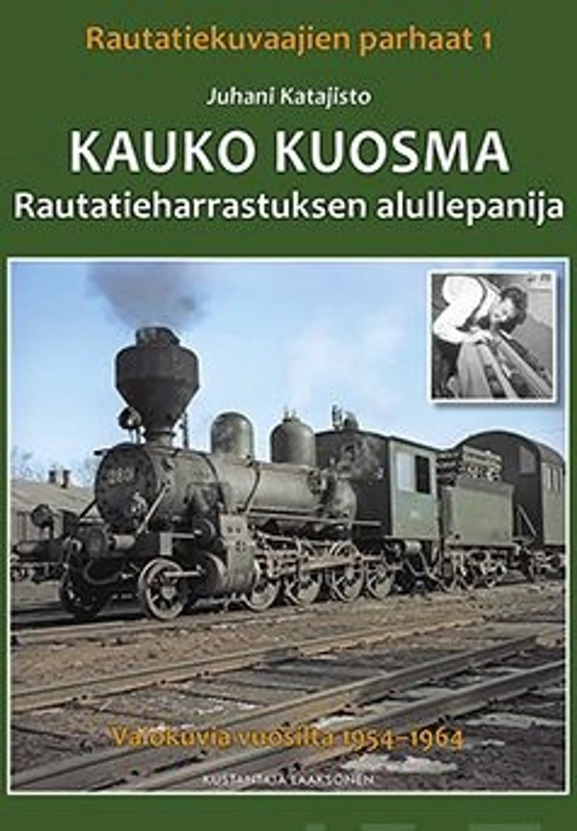 Katajisto, Kauko Kuosma - Rautatieharrastuksen alullepanija