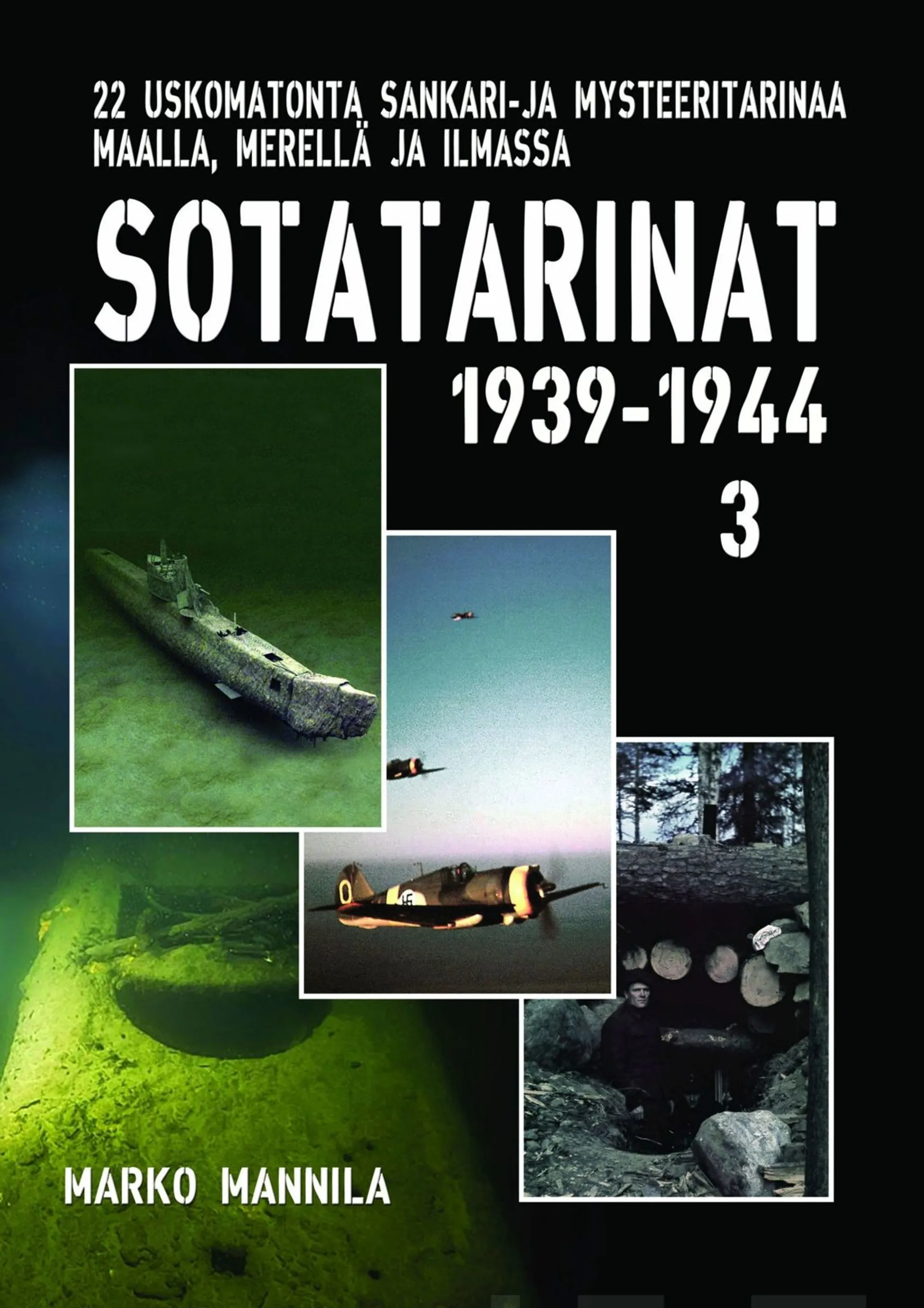 Mannila, Sotatarinat 1939-1944, osa 3