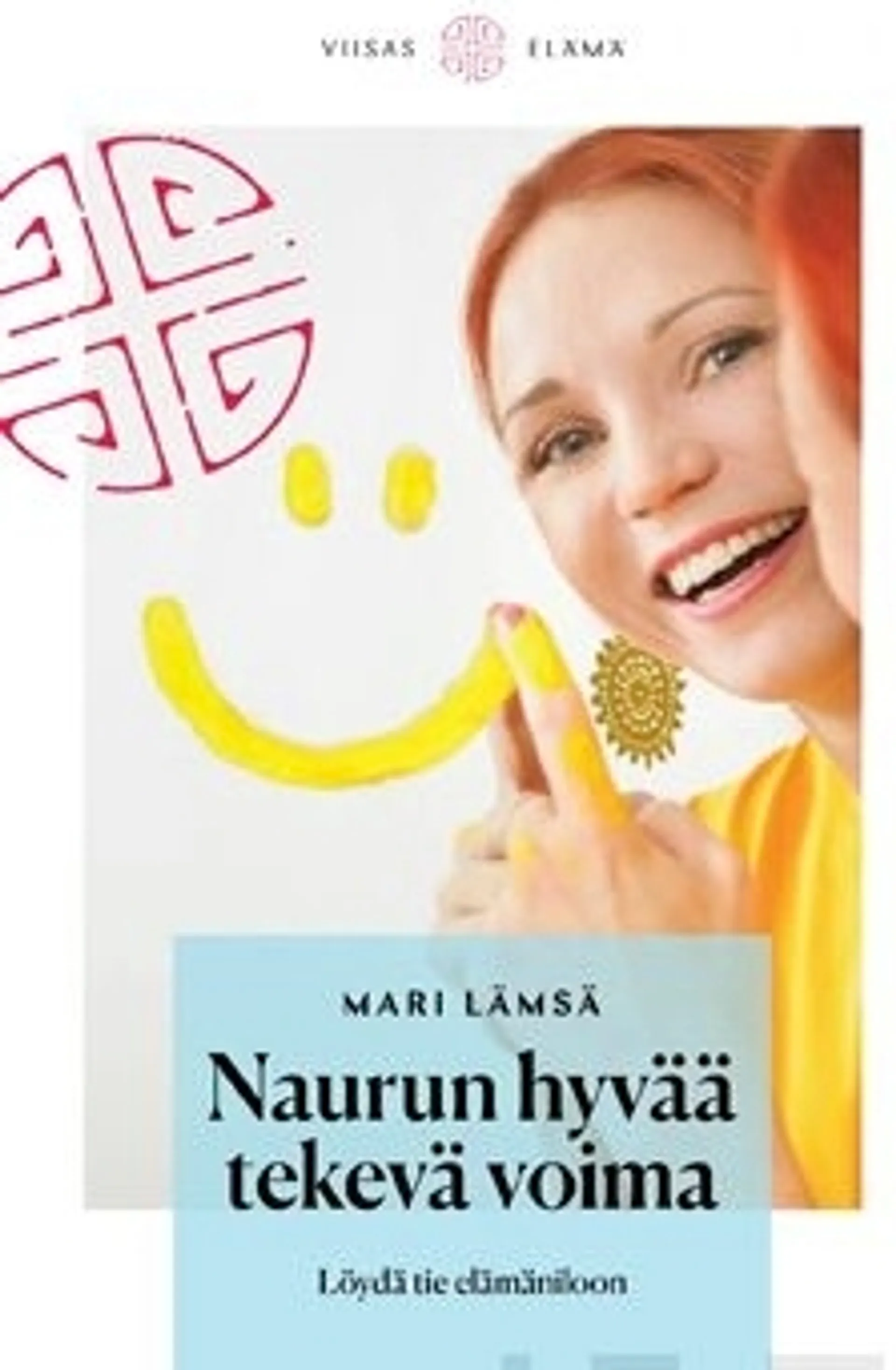 Lämsä, Naurun hyvää tekevä voima - Löydä tie elämäniloon