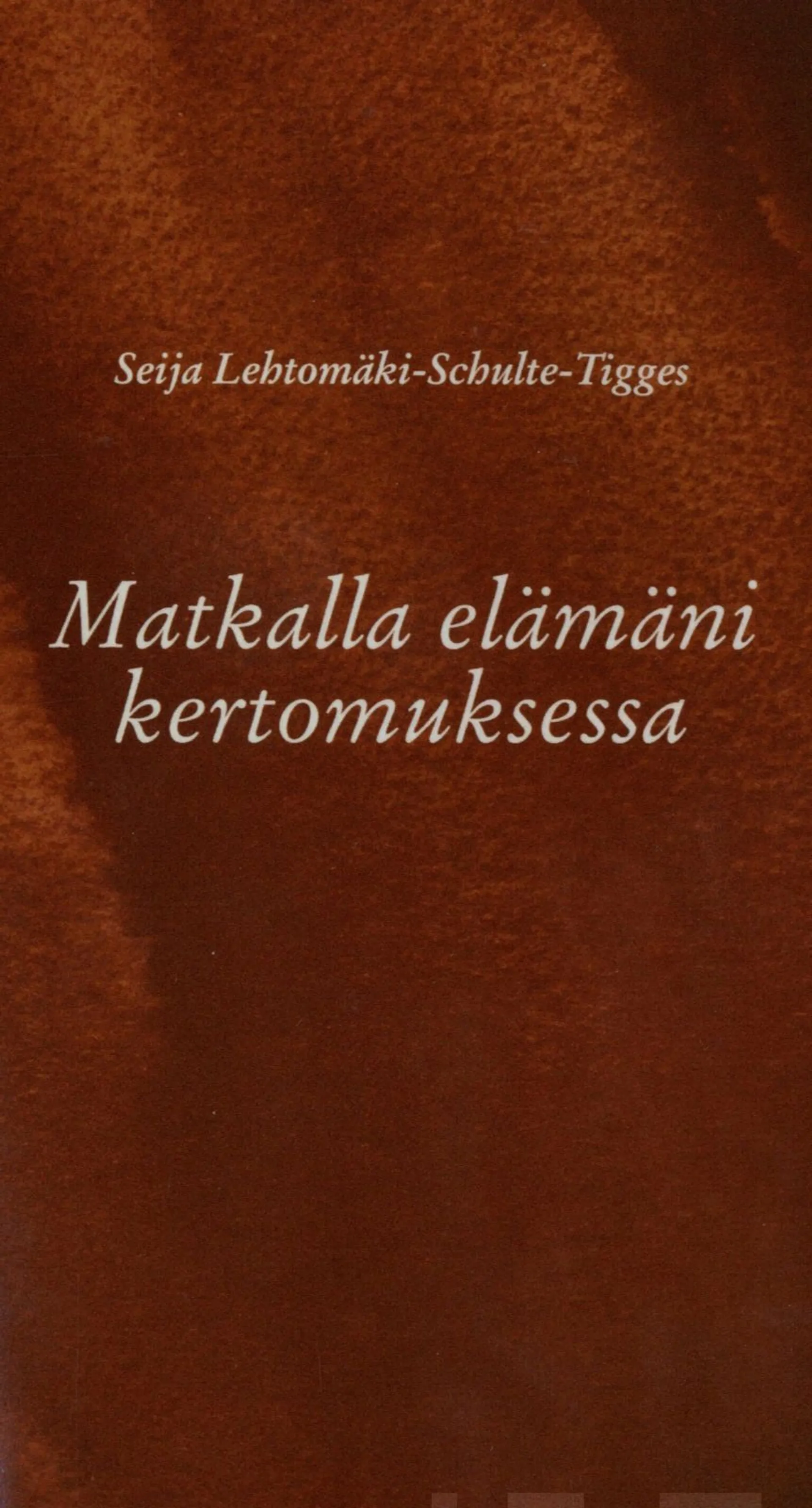 Lehtomäki-Schulte-Tigges, Matkalla elämäni kertomuksessa