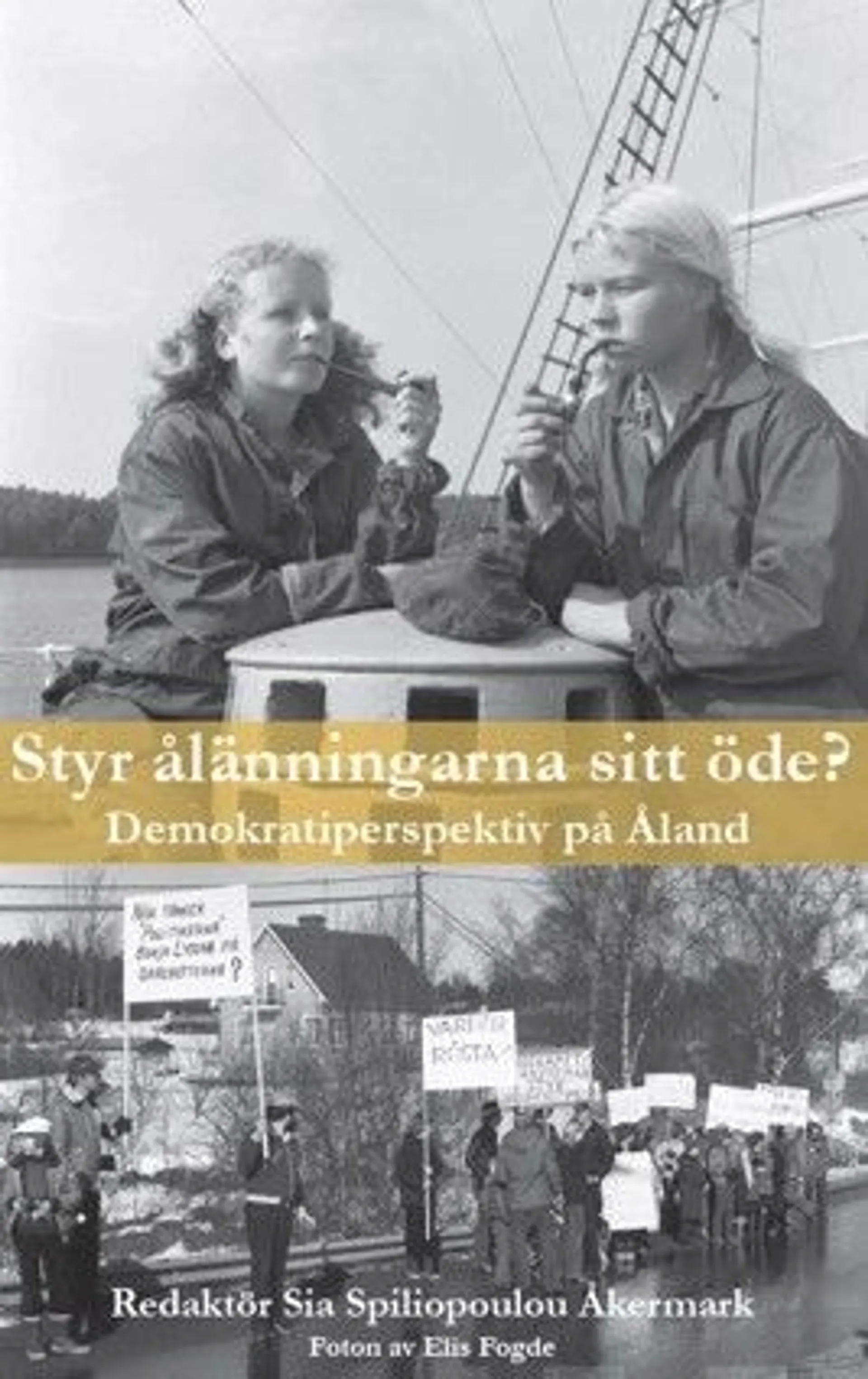 Styr ålänningarna sitt öde? - Demokratiperspektiv på Åland