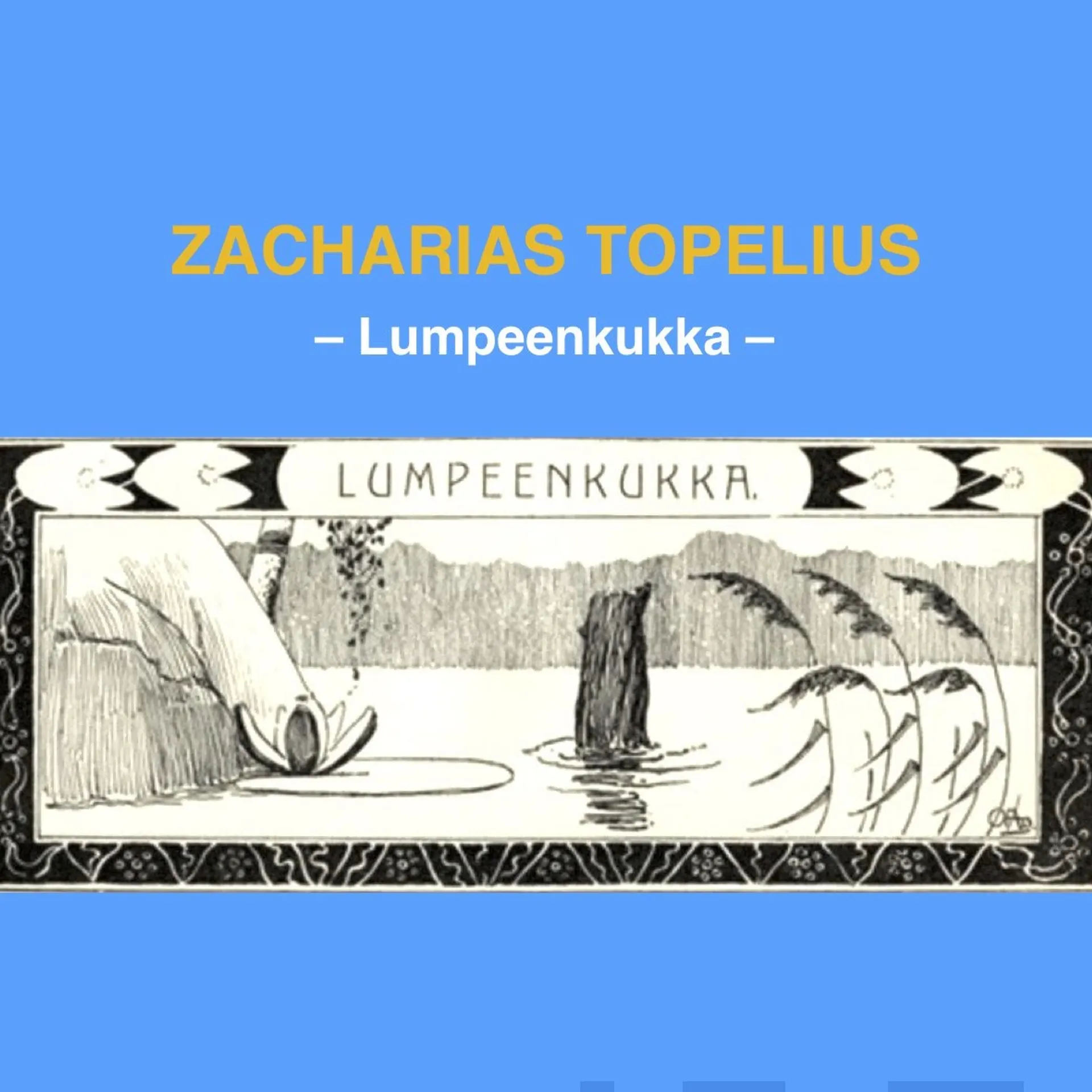 Topelius, Lumpeenkukka (mp3-cd)