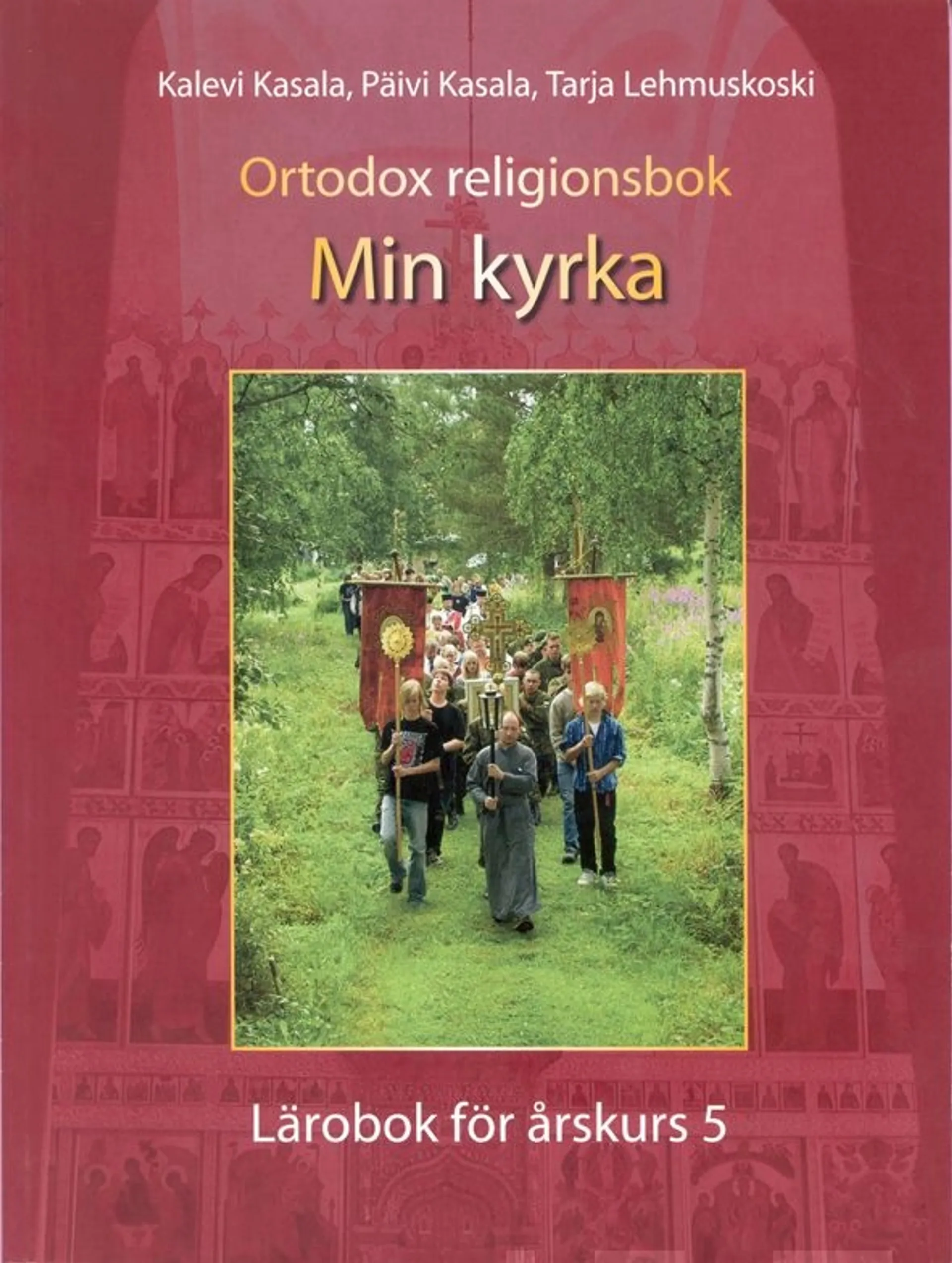 Kasala, Ortodox religionsbok - Min kyrka