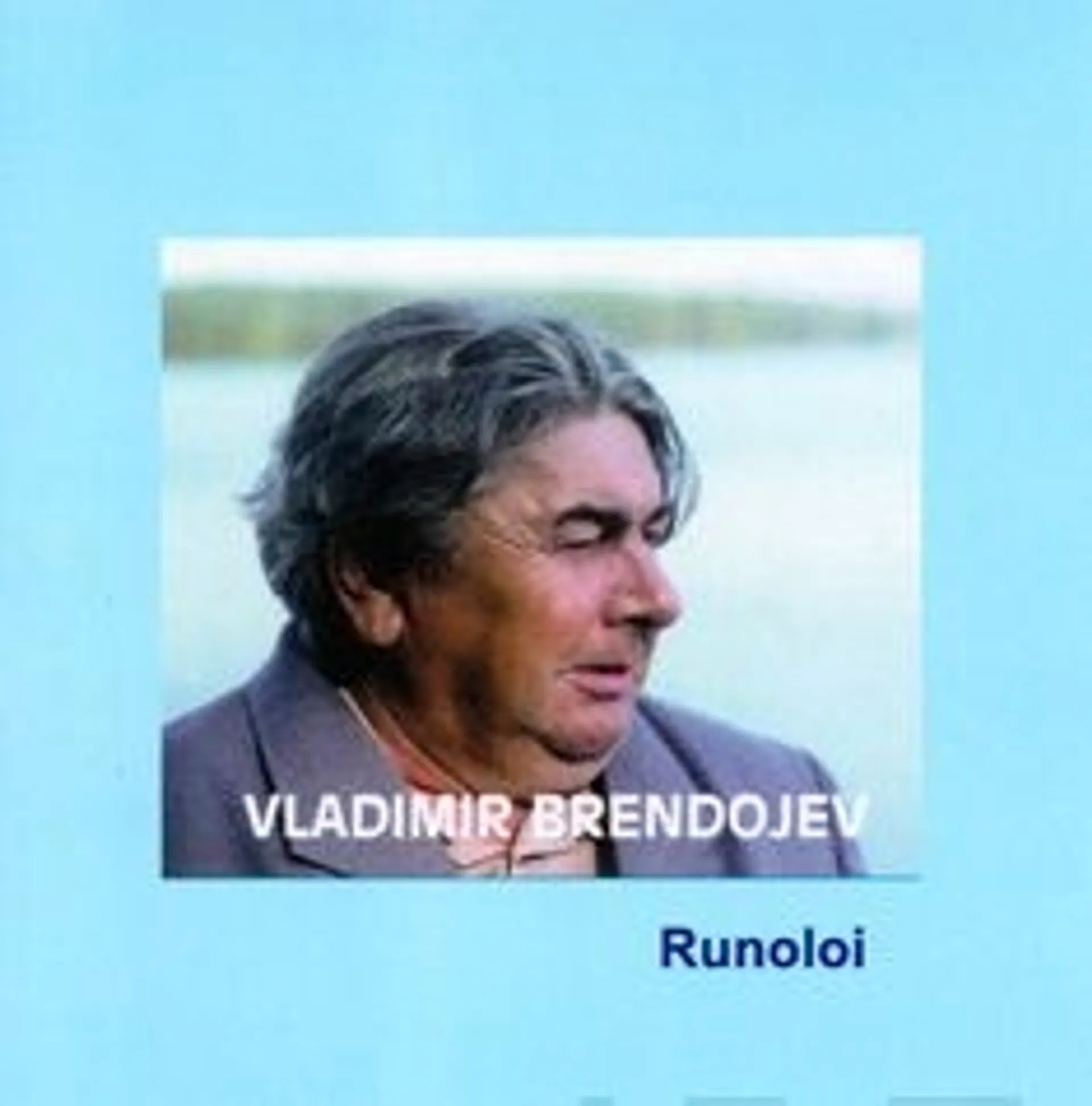 Brendojev, Vladimir Brendojev - runoloi (cd)