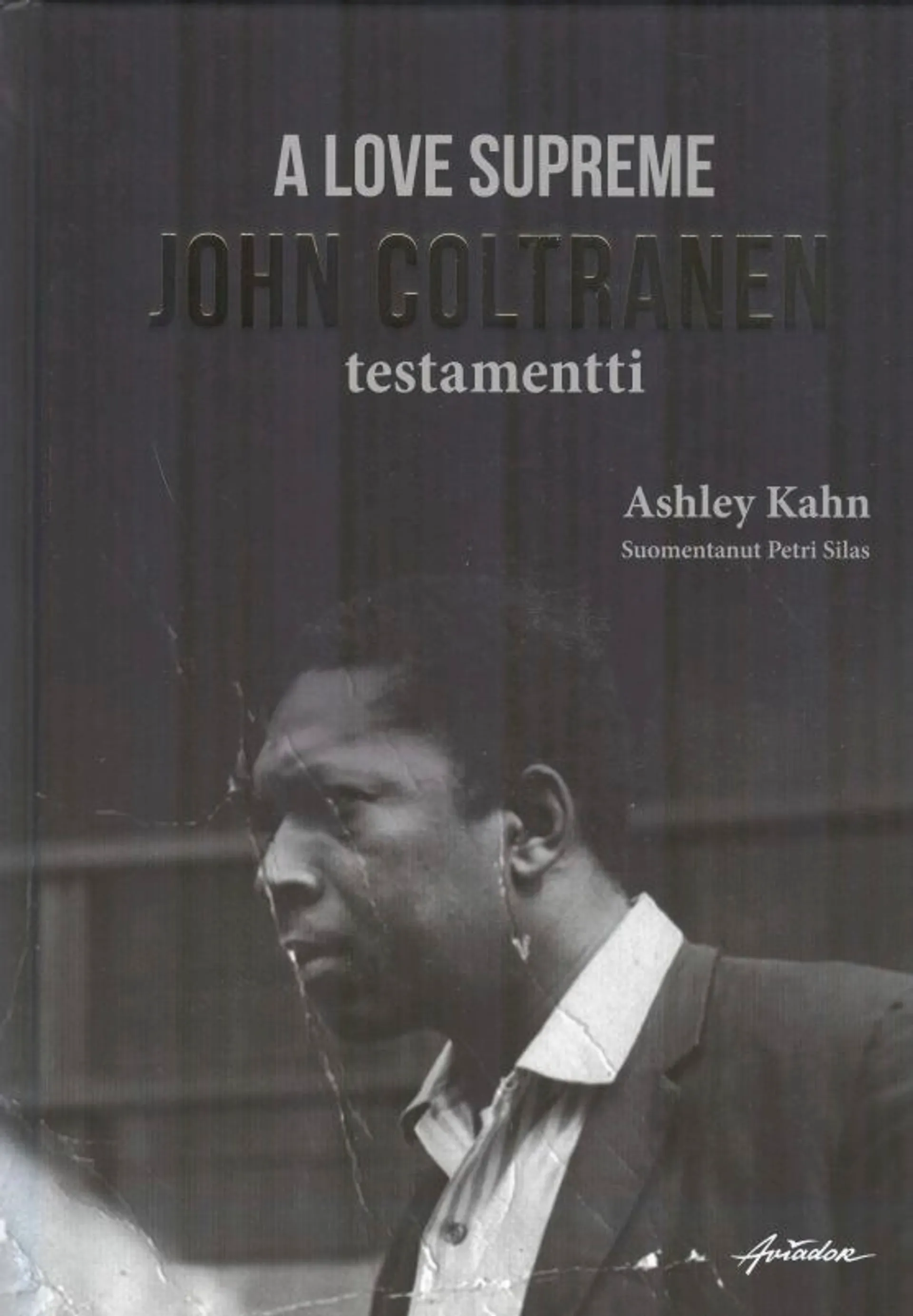 Kahn, A Love Supreme - John Coltranen testamentti