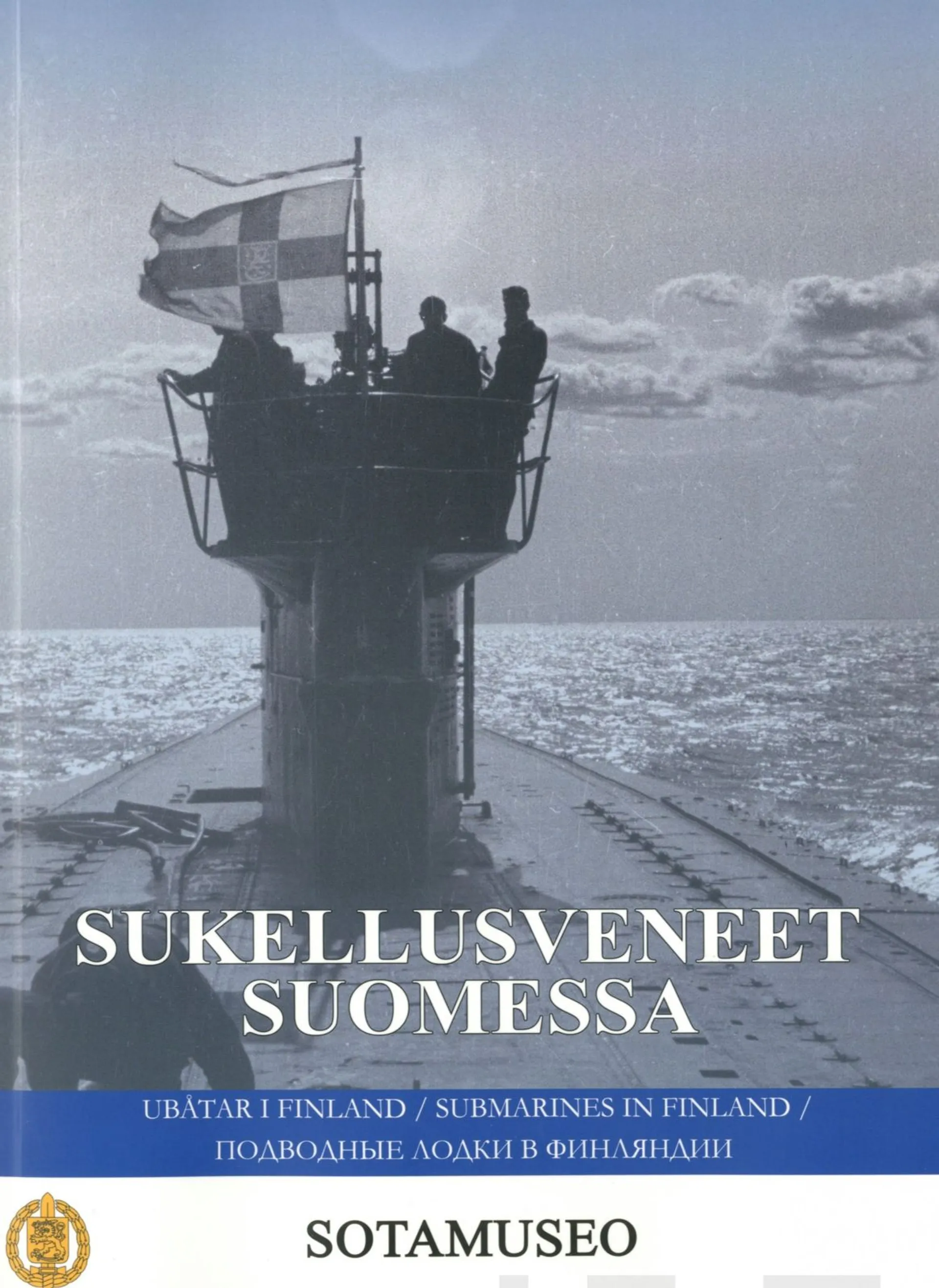 Sukellusveneet Suomessa - Ubåtar i Finland - Submarines in Finland