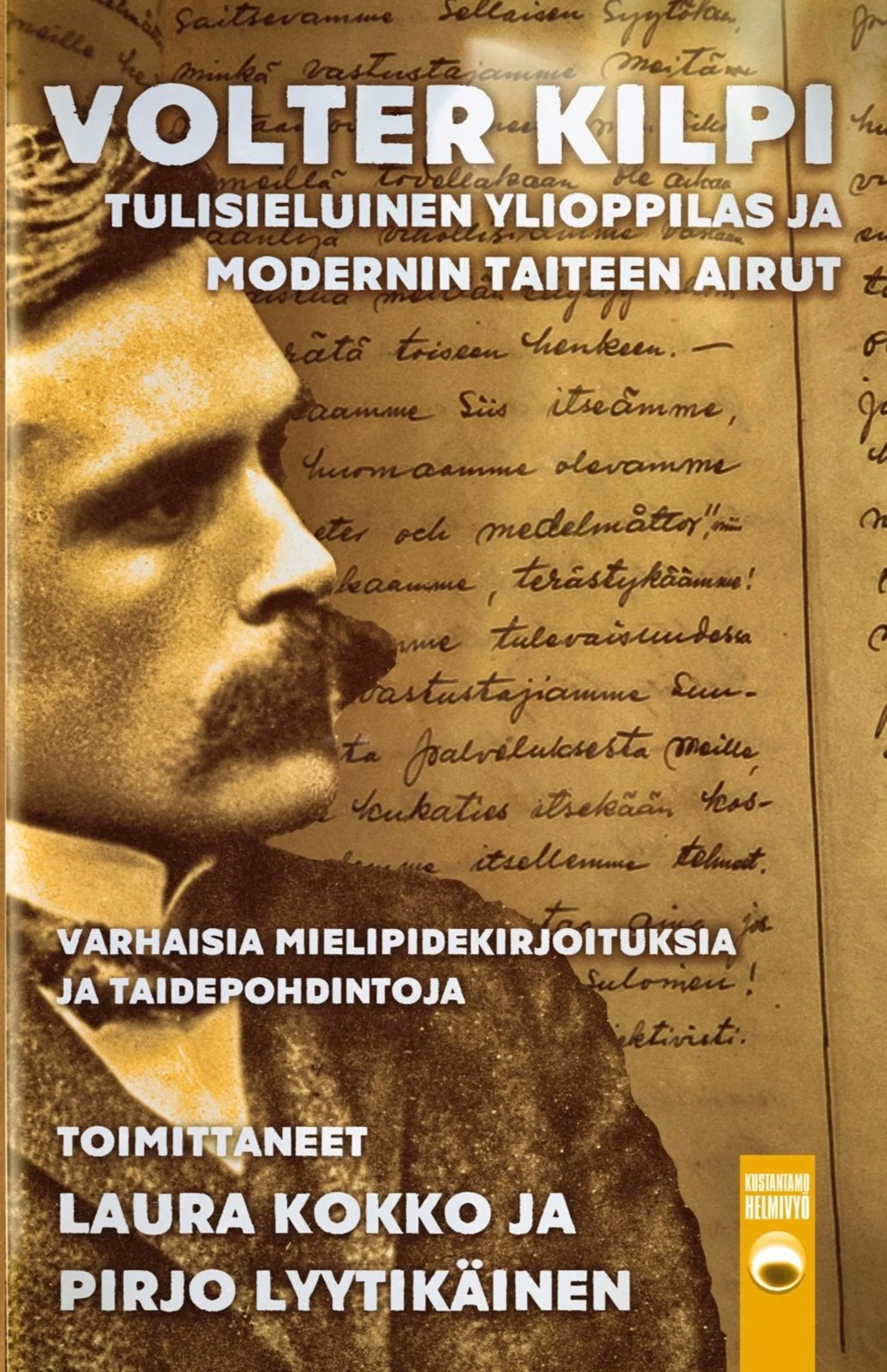 Kilpi, Volter Kilpi - tulisieluinen ylioppilas ja modernin taiteen airut - Varhaisia mielipidekirjoituksia ja taidepohdintoja