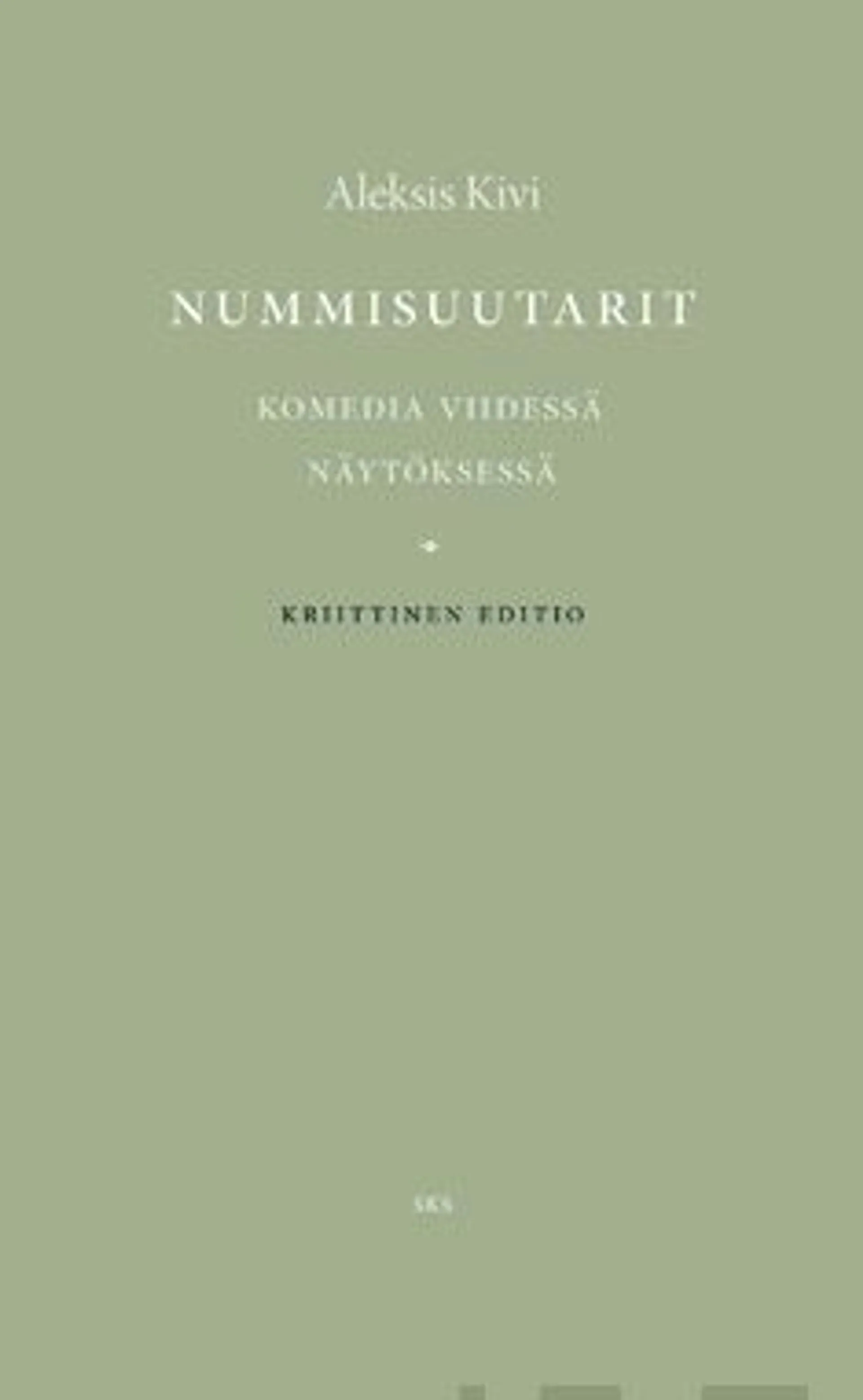 Kivi, Nummisuutarit - Komedia viidennessä näytöksessä