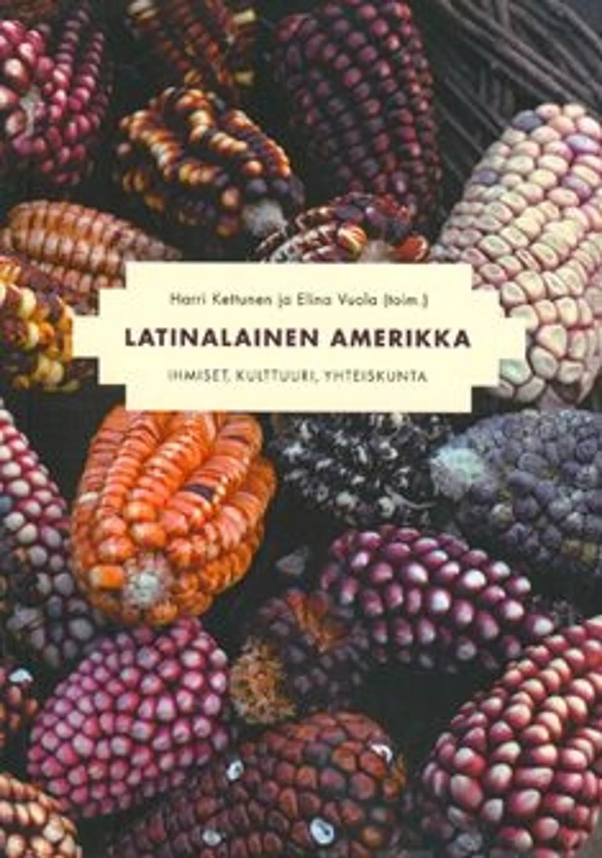 Latinalainen Amerikka - ihmiset, kulttuuri, yhteiskunta