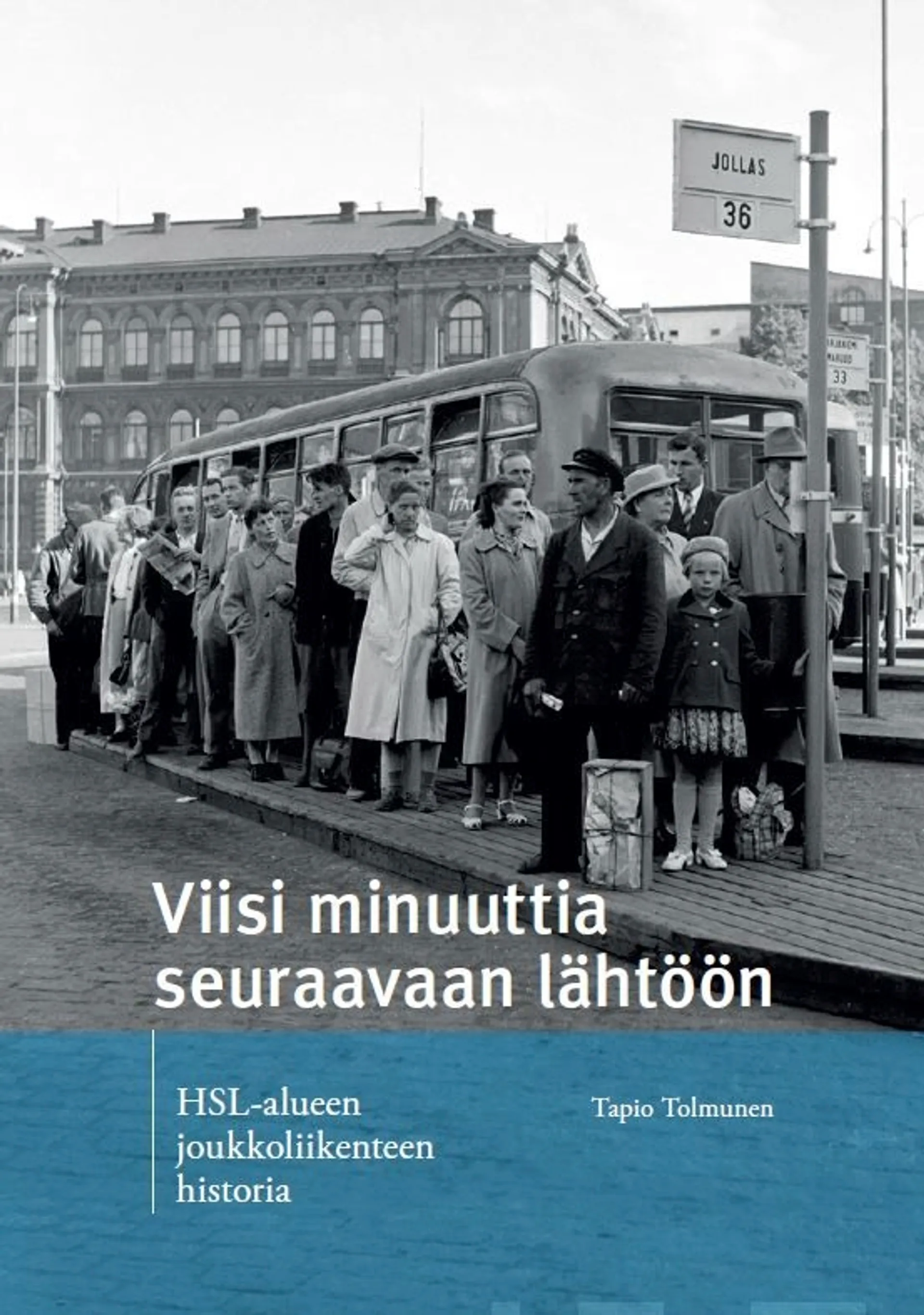 Tolmunen, Viisi minuuttia seuraavaan lähtöön - HSL-alueen joukkoliikenteen historia