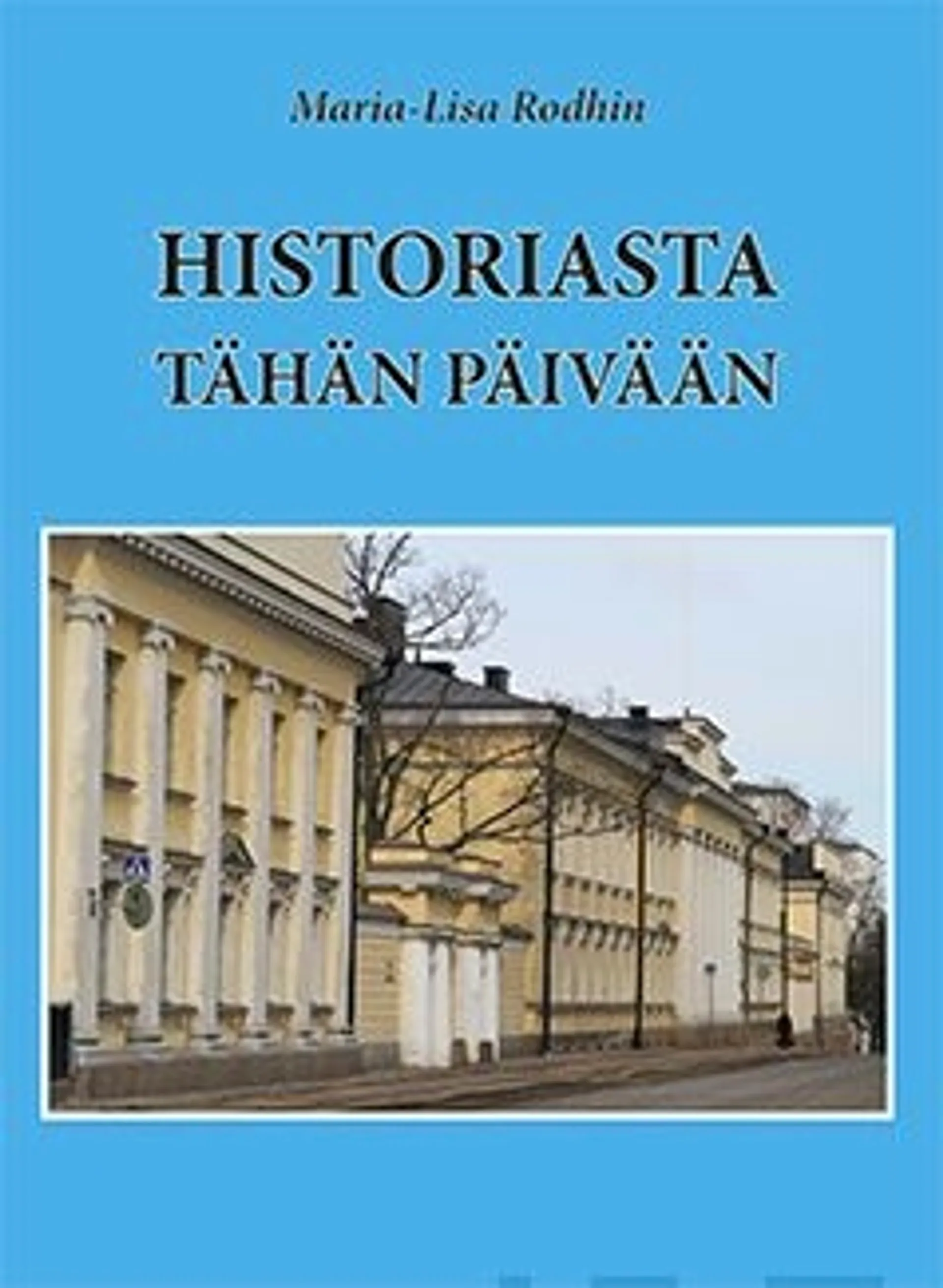 Historiasta tähän päivään