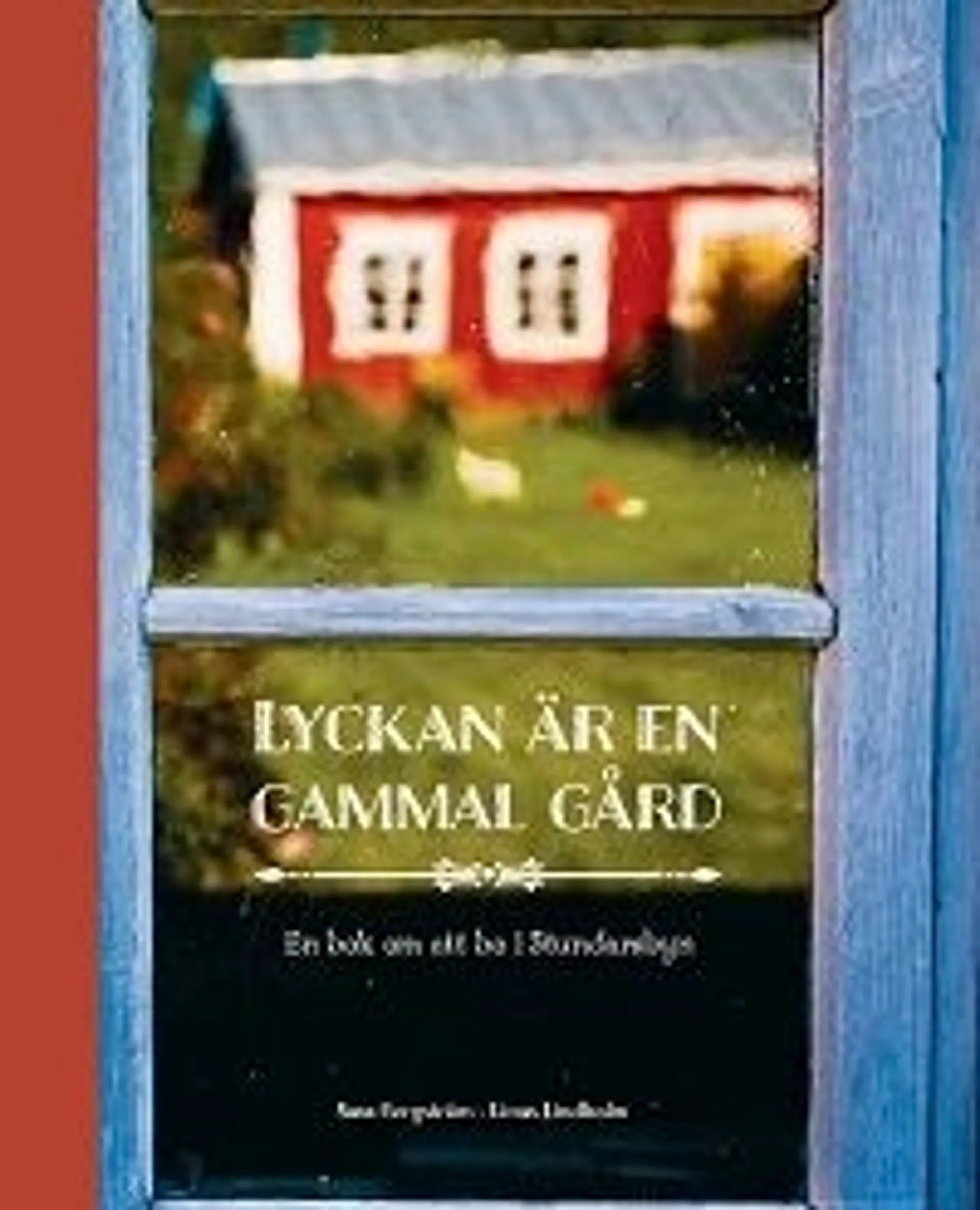 Bergström, Lyckan är en gammal gård