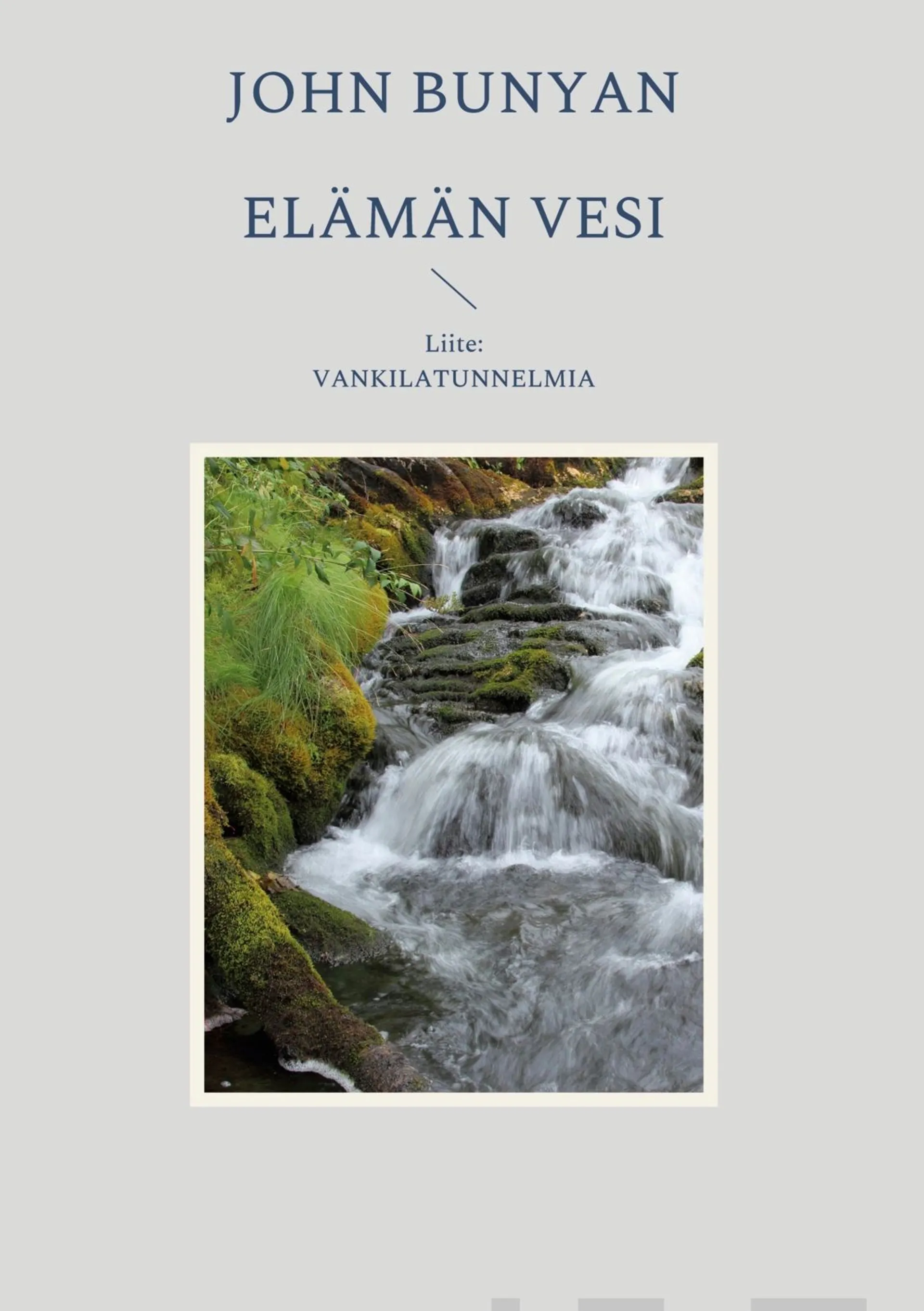 Bunyan, Elämän vesi - Vankilatunnelmia